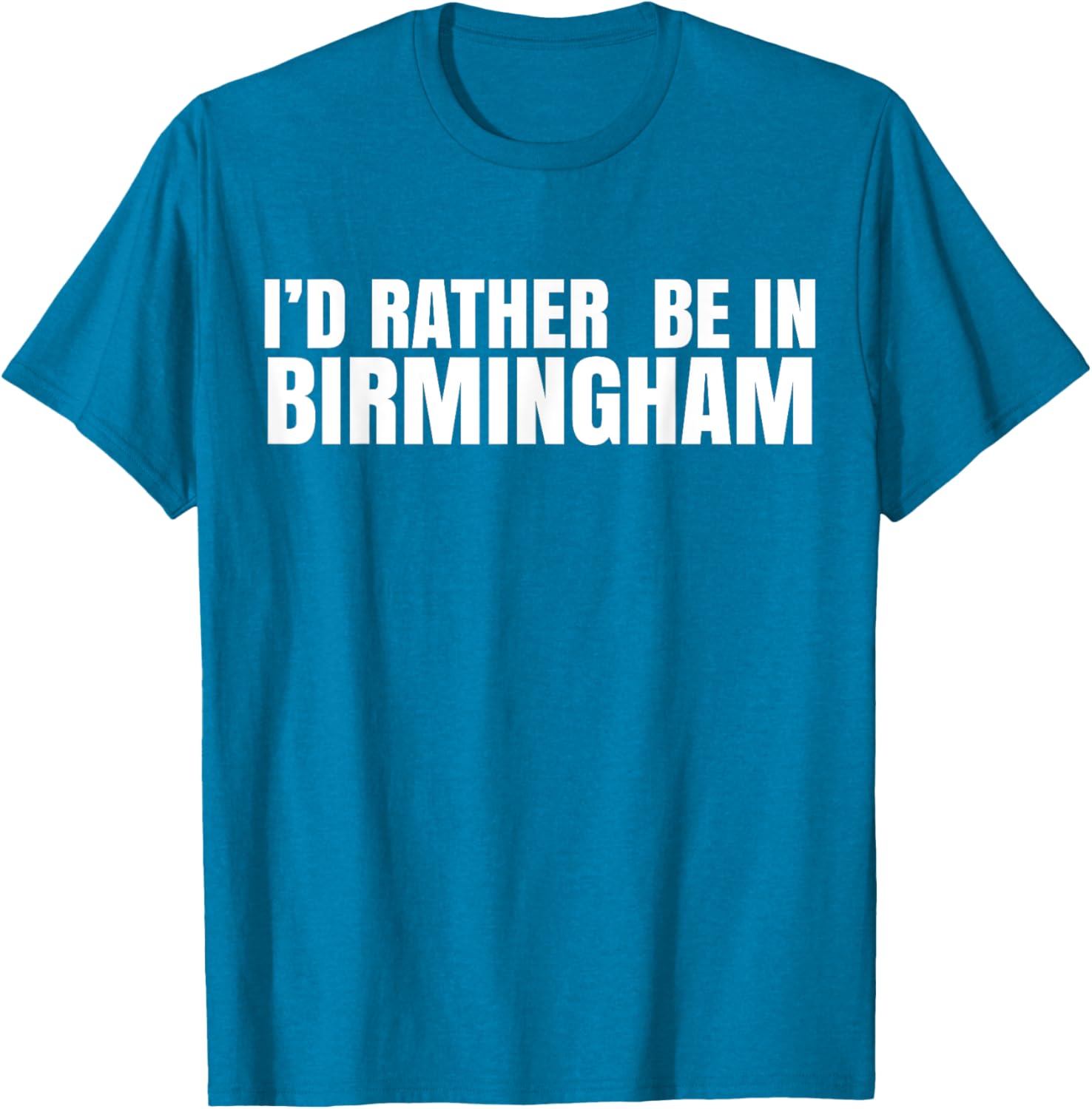 I'd Rather Be in Birmingham T-Shirt for Travel Lovers and Locals - 9