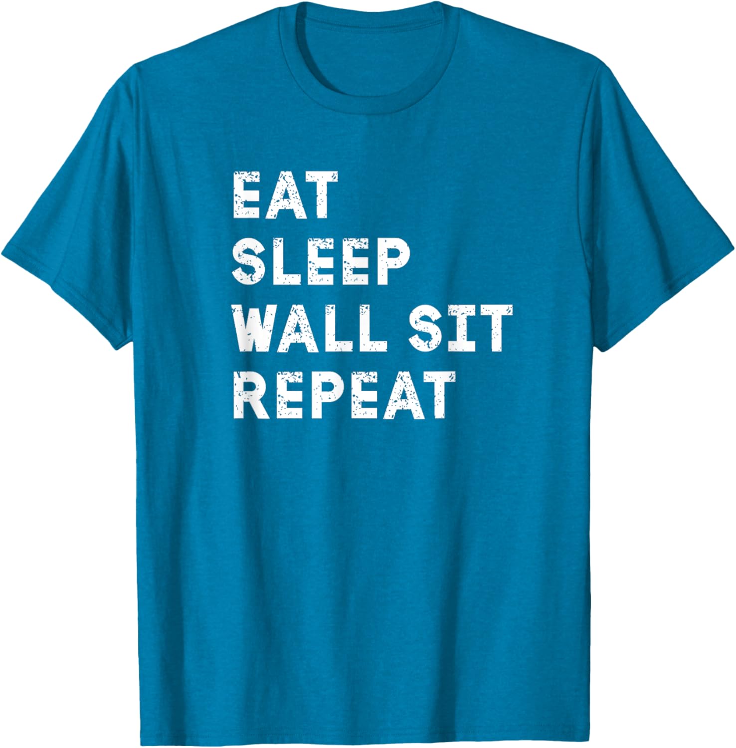 Eat Sleep Wall Sit Repeat Funny T-Shirt for Fitness Lovers - 2
