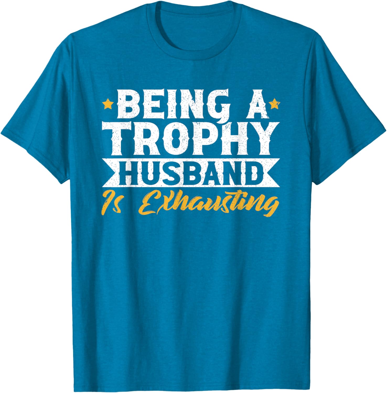 Exhausted Trophy Husband Wedding Anniversary T-Shirt for Him - 22