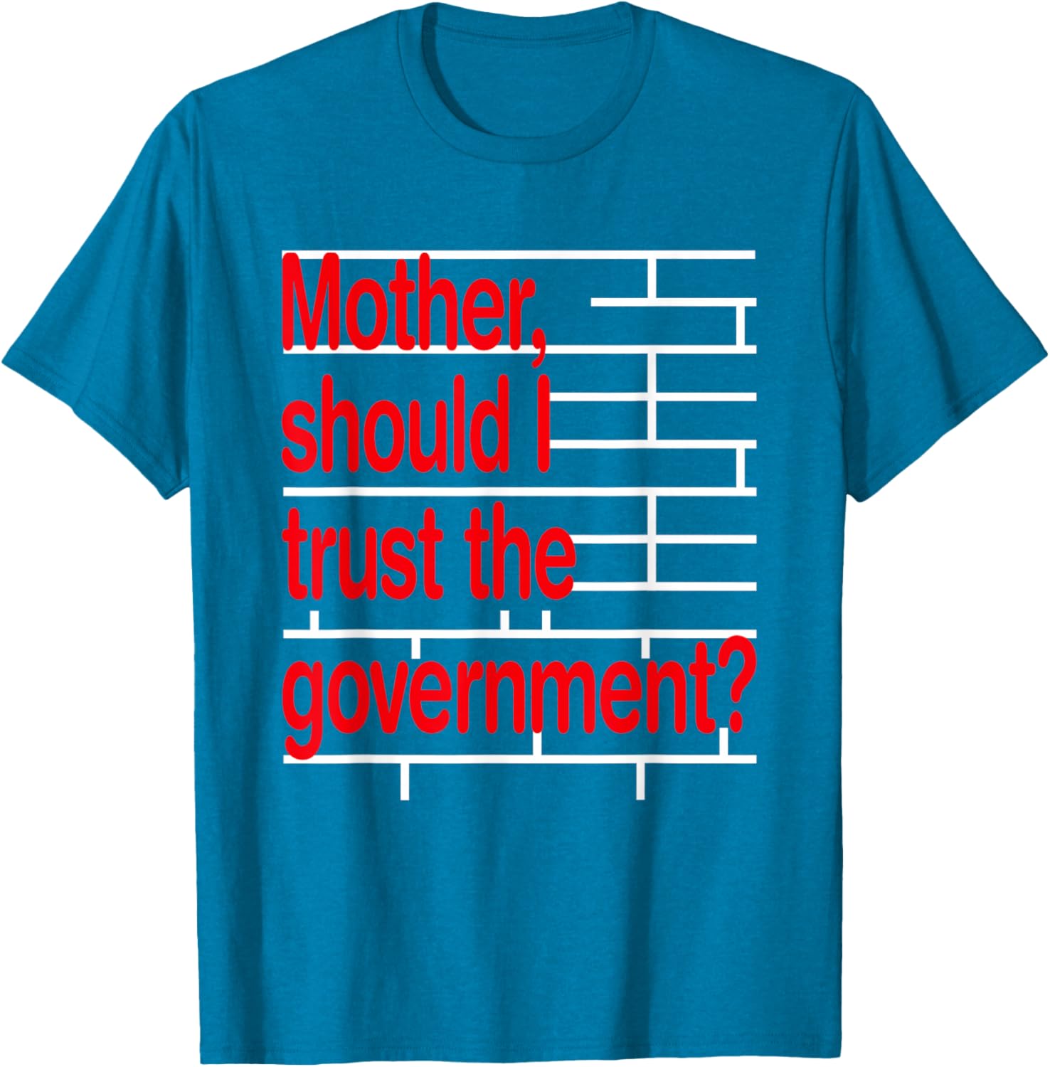 Funny Mother Should I Trust The Government T-Shirt for Ultimate Humor - 5