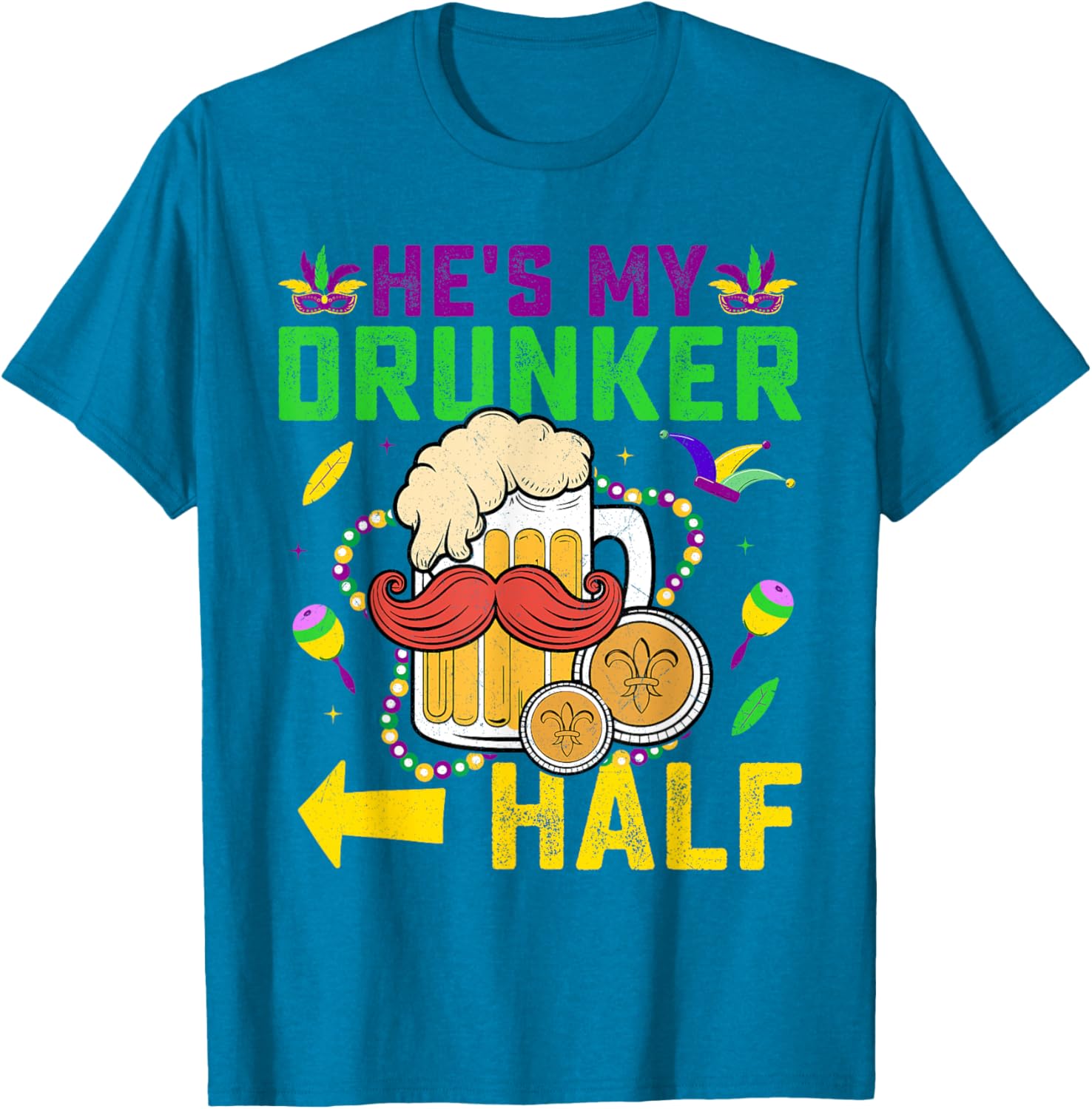 Cute He's My Drunker Half Matching Couple Mardi Gras T-Shirt for Her - 19