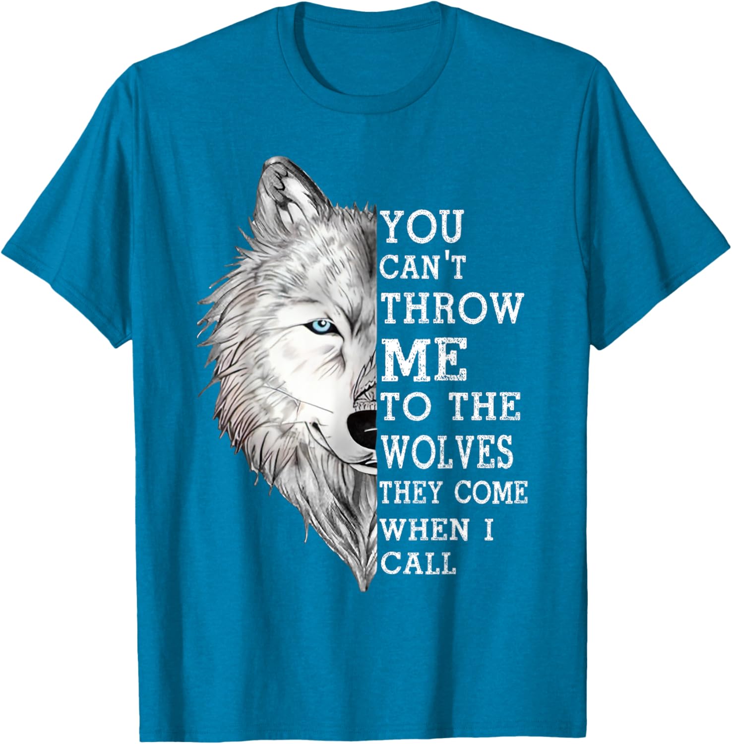 You Can't Throw Me To The Wolves T-Shirt - Bold and Fun Graphic Tee - 7