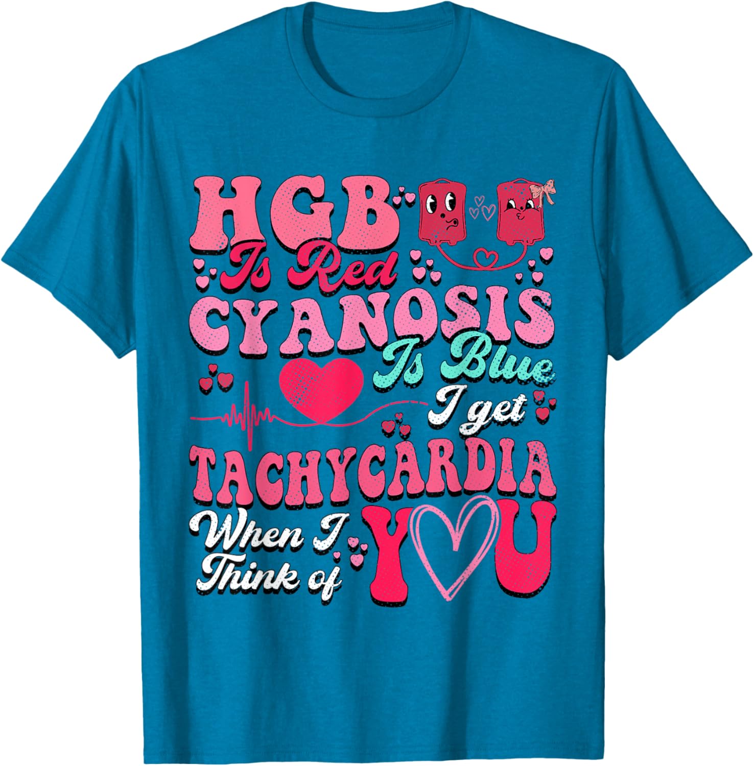 Hgb Is Red Cyanosis Is Blue Cardiac Nurse T-Shirt for Medical Professionals - 21