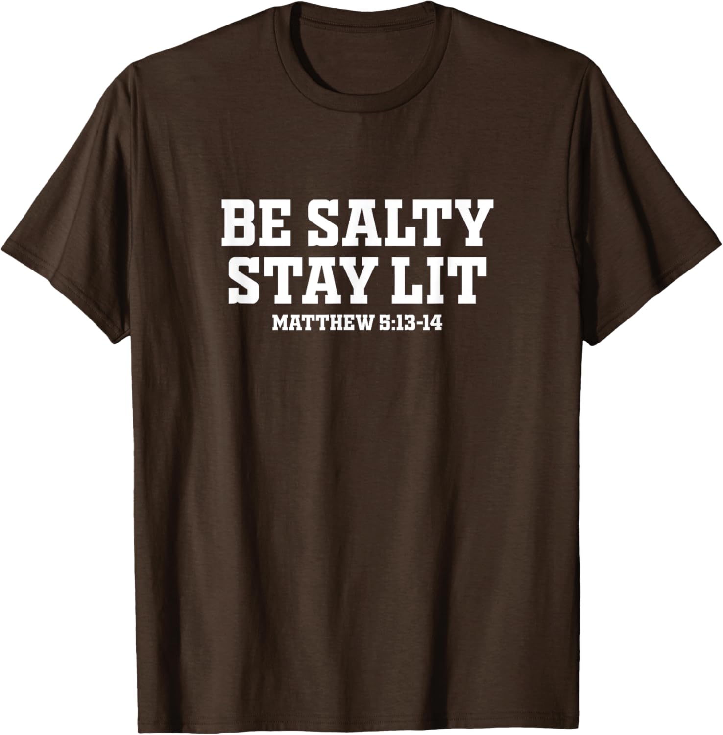 Be Salty Stay Lit Inspirational T-Shirt for Men and Women - 2