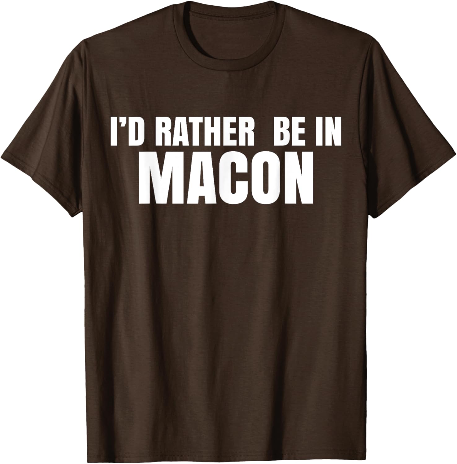 I'd Rather Be in Macon T-Shirt for Casual Comfort and Style - 19
