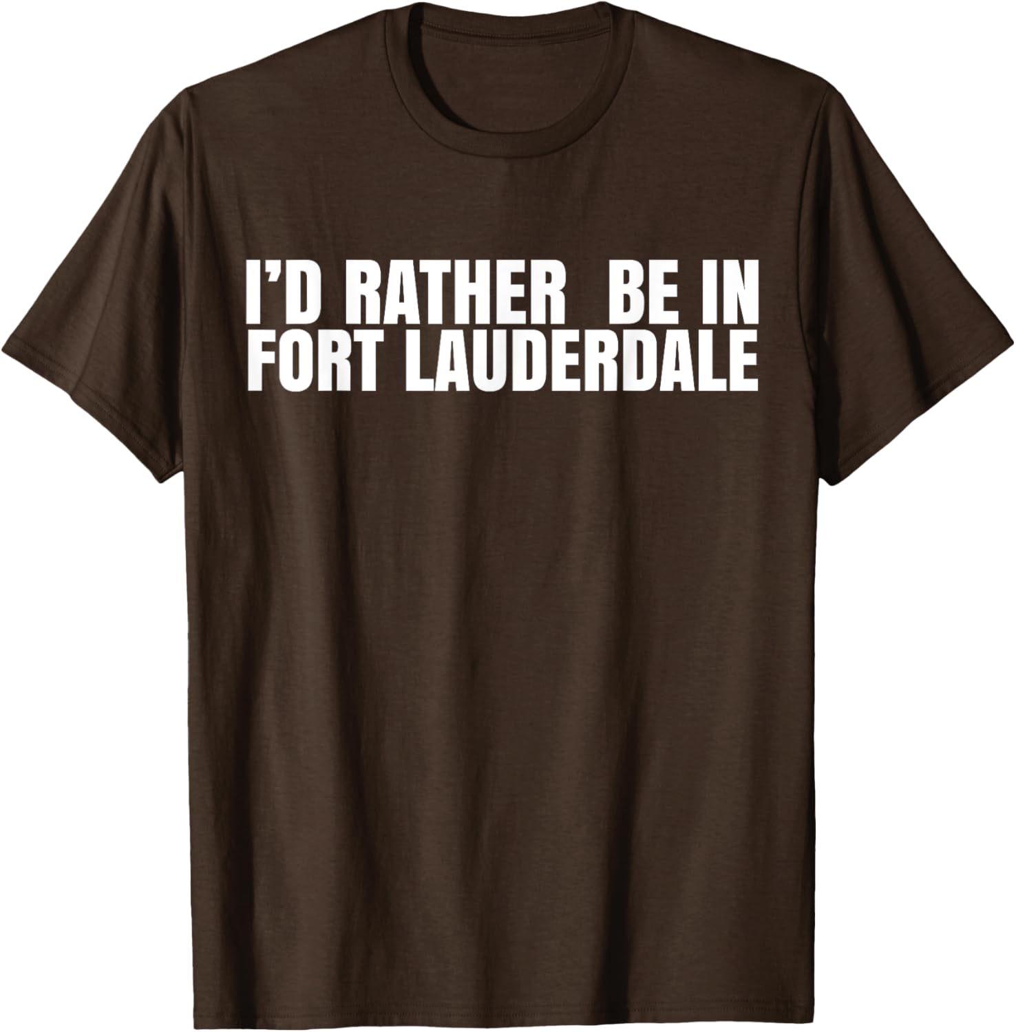 I'd Rather Be in Fort Lauderdale T-Shirt – Fun Florida Vacation Tee - 12