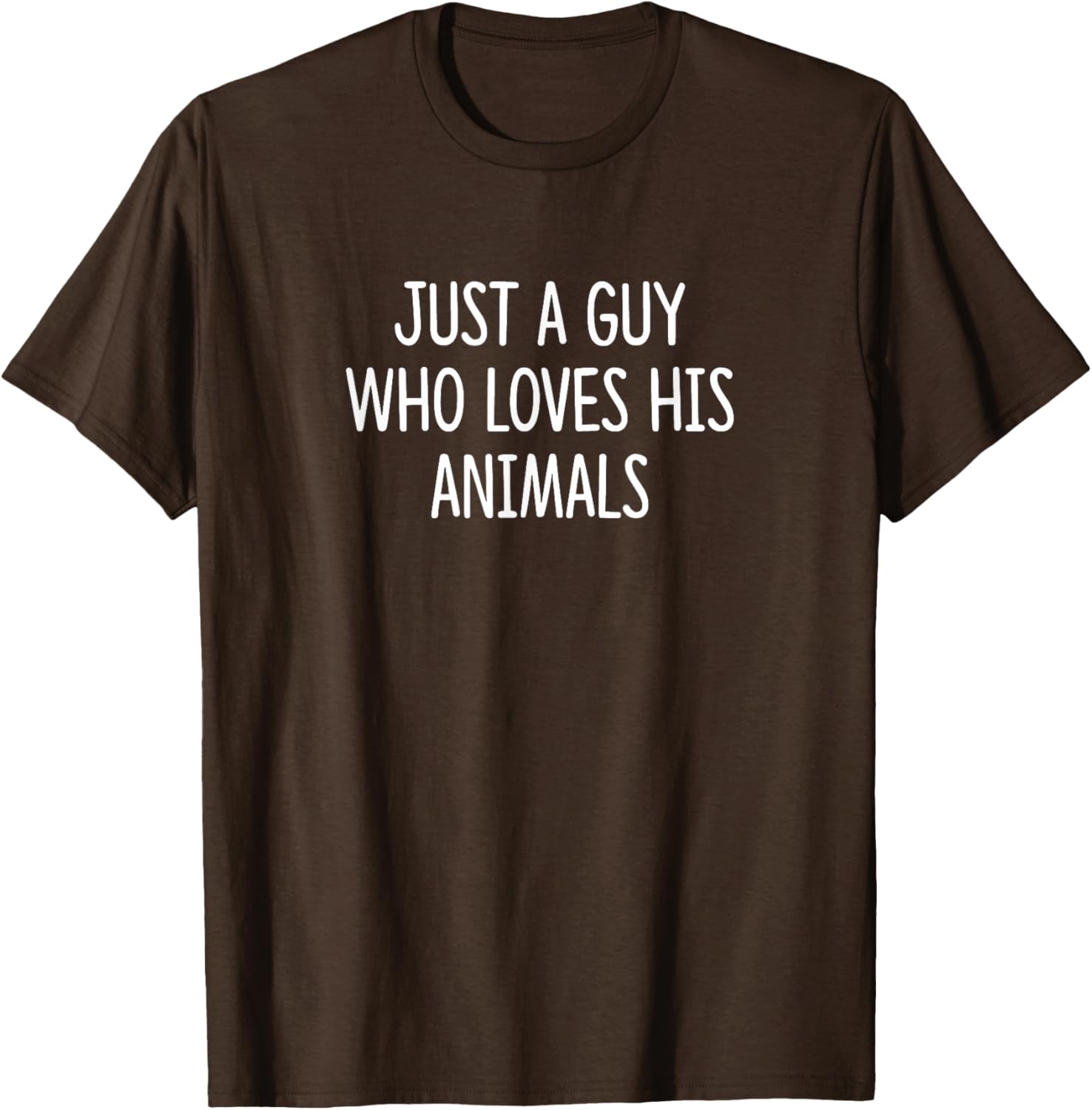 Just A Guy Who Loves His Animals T-Shirt – Perfect Gift for Animal Lovers - 1