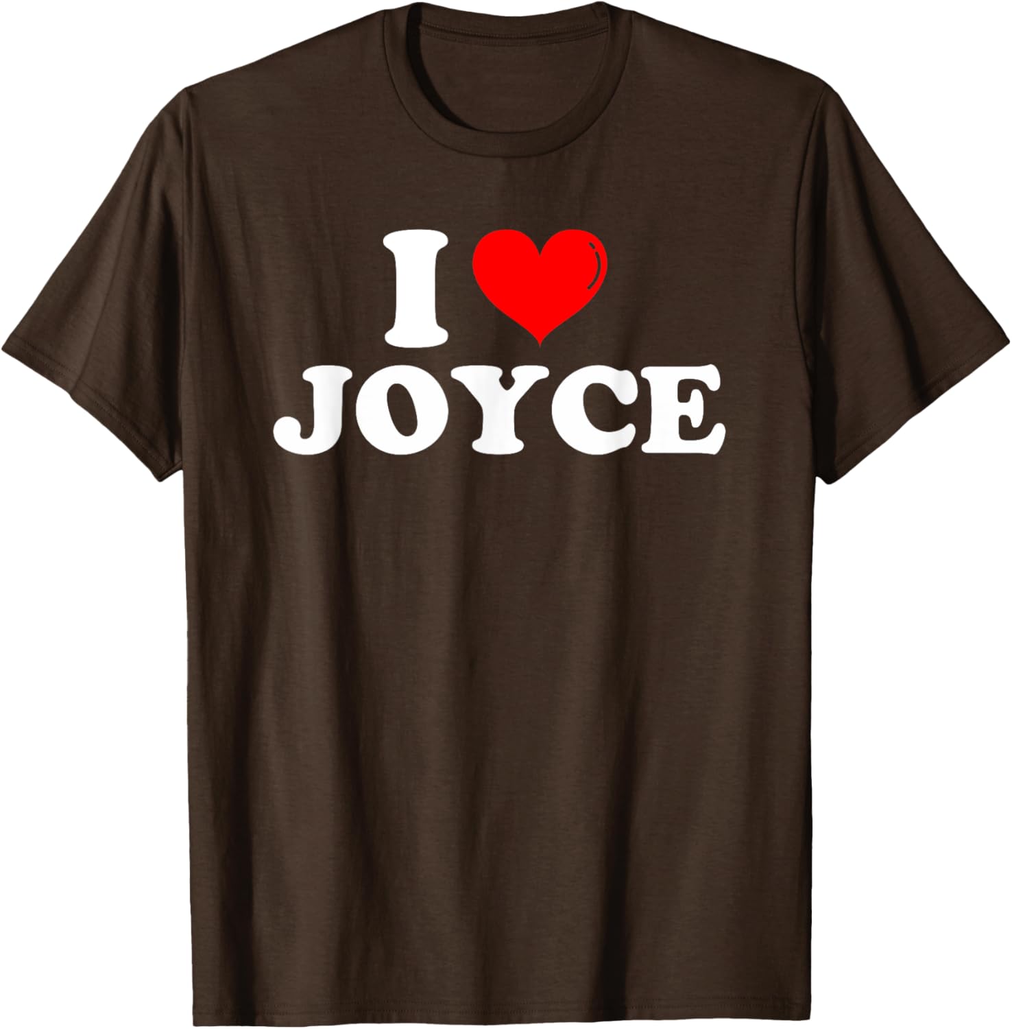 Funny I Love Joyce T-Shirt for Joyce Lovers - Great Gift Idea! - 5