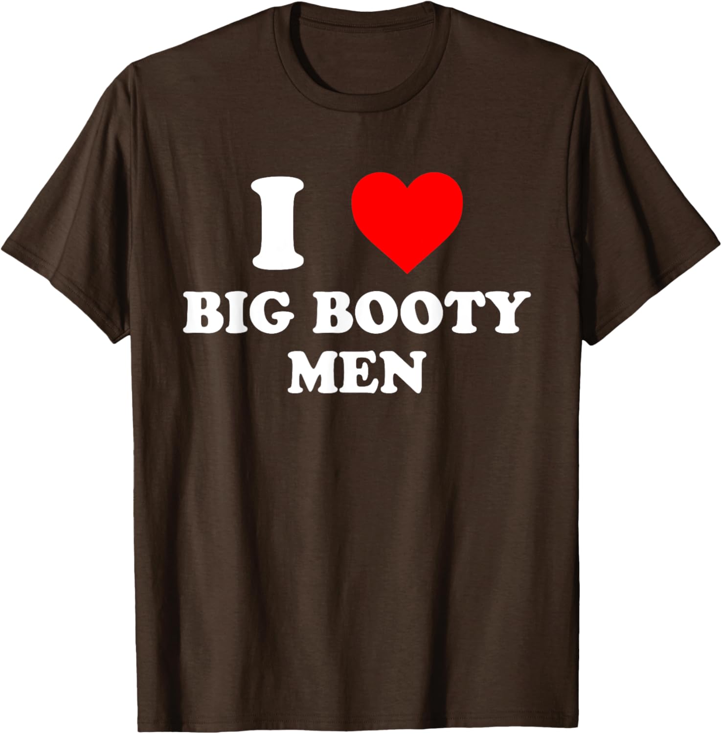 I Love Big Booty Men Graphic T-Shirt for Trendy Casual Wear - 16