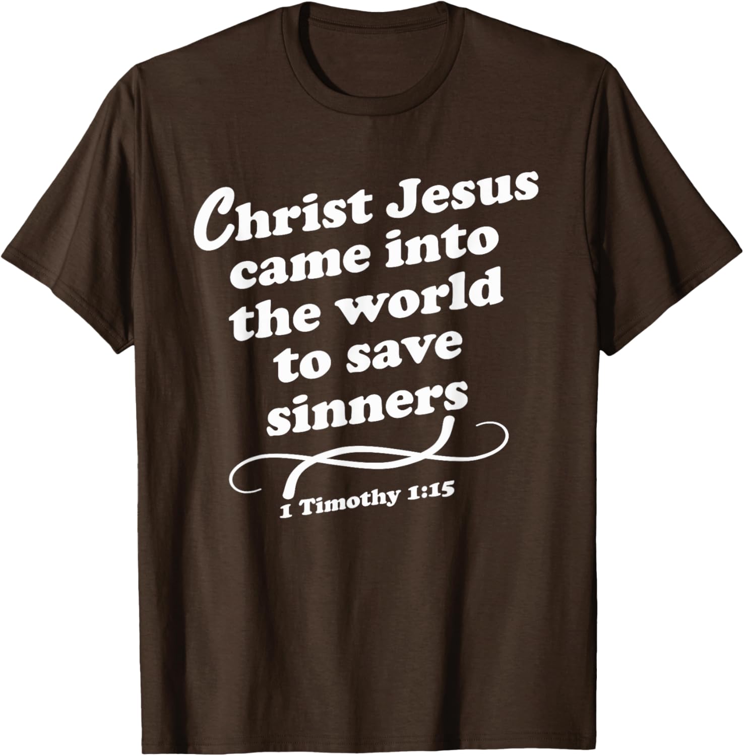 Christ Jesus Came To Save Sinners Gospel KJV T-Shirt for Believers - 7