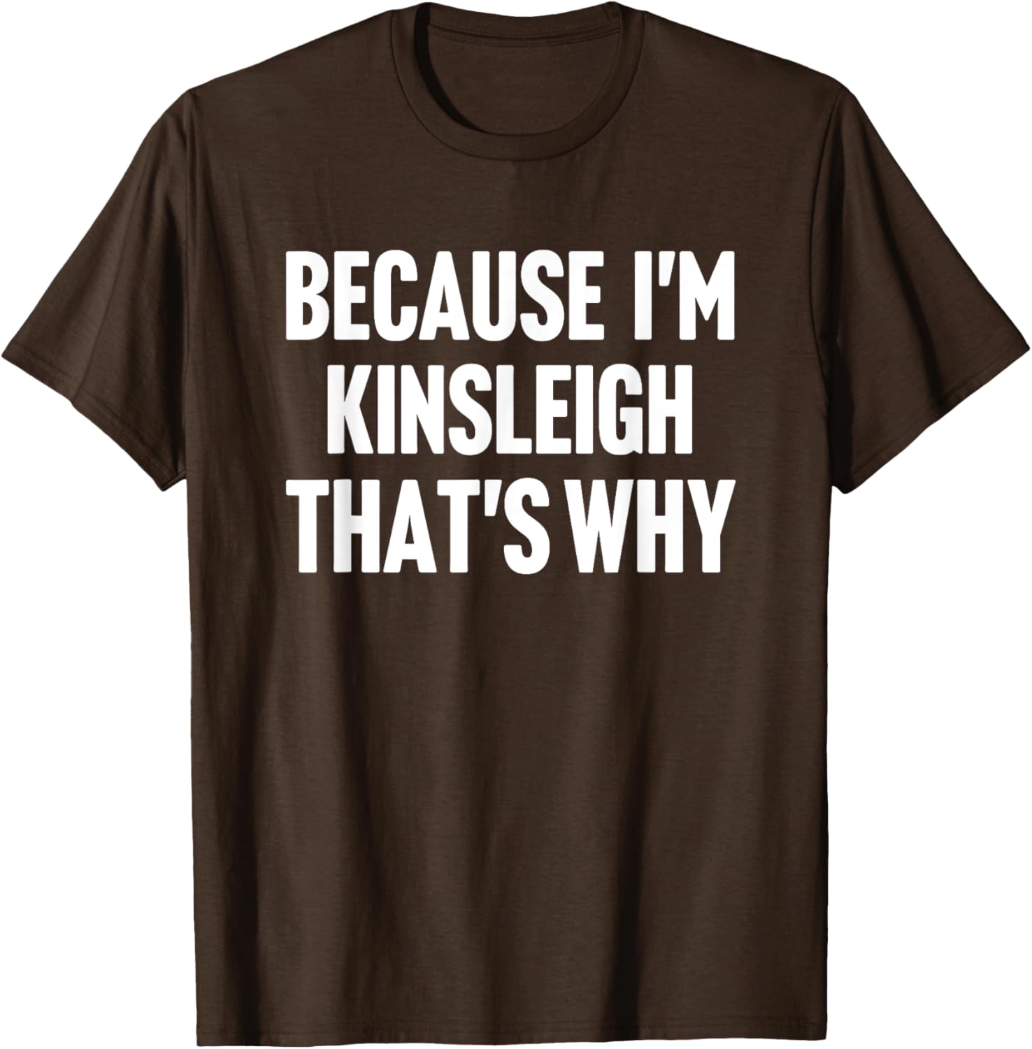 Personalized Kinsleigh Name T-Shirt Fun Custom Clothing for Everyone - 15