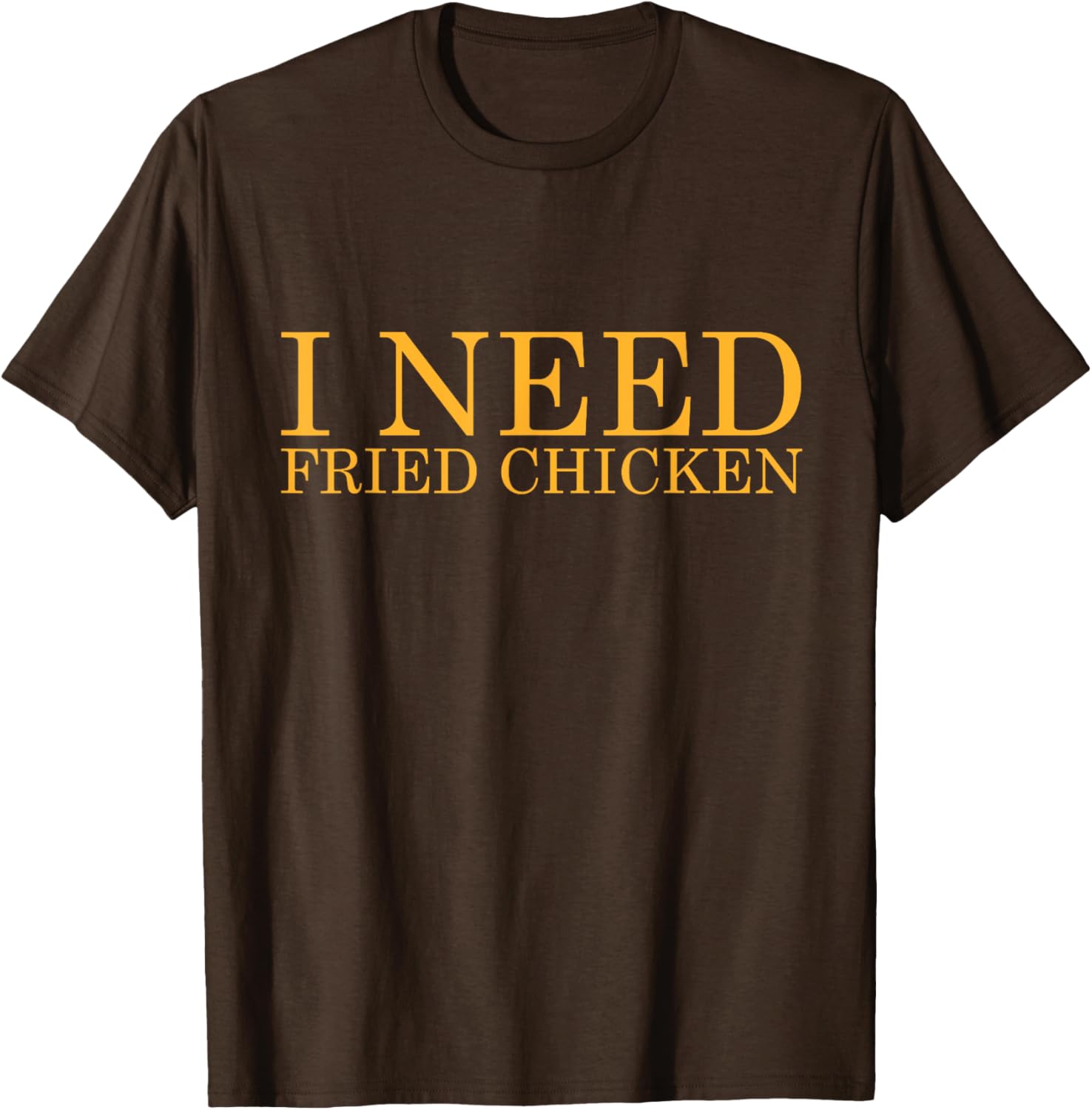 Funny I Need Fried Chicken BBQ Chicken Meat T-Shirt for Food Lovers - 24