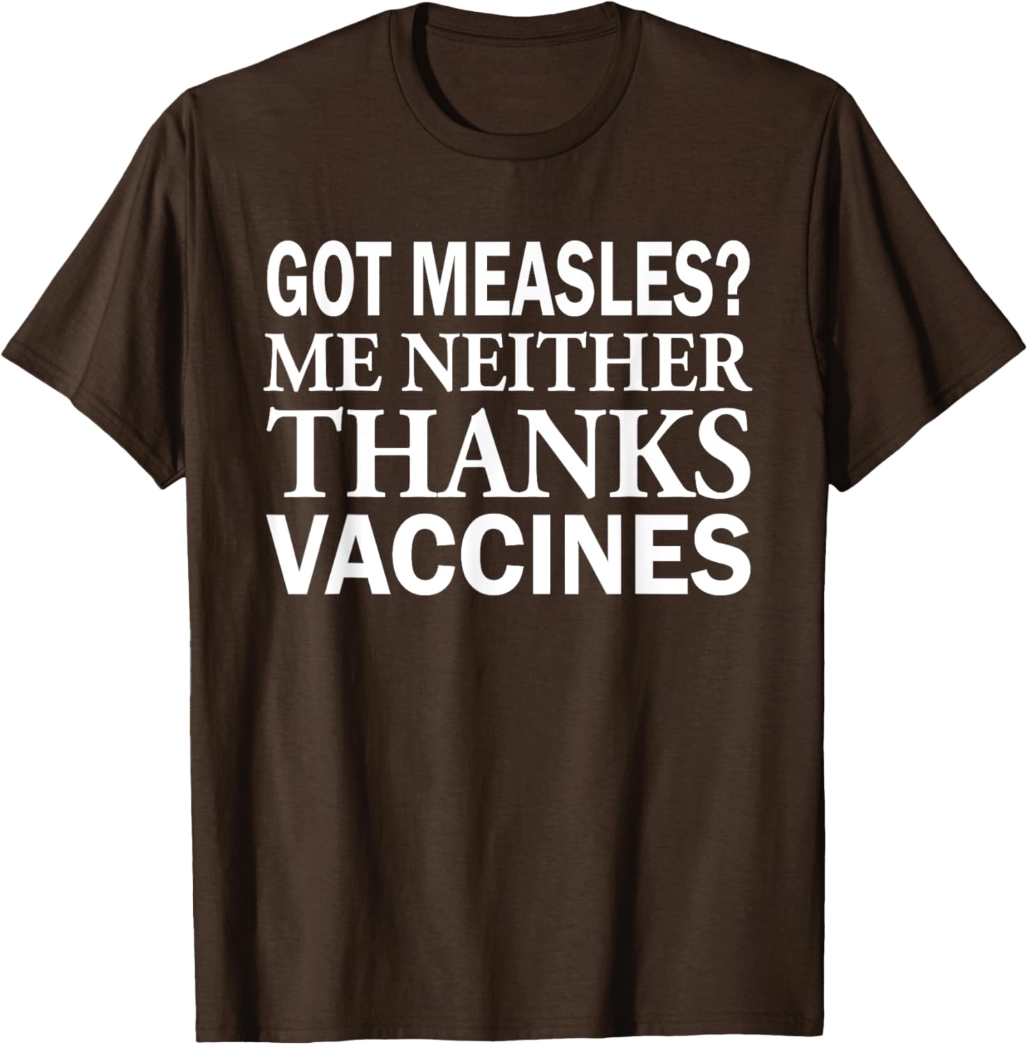 Got Measles Me Neither Thanks to Vaccines T-Shirt Fun Health Apparel - 25