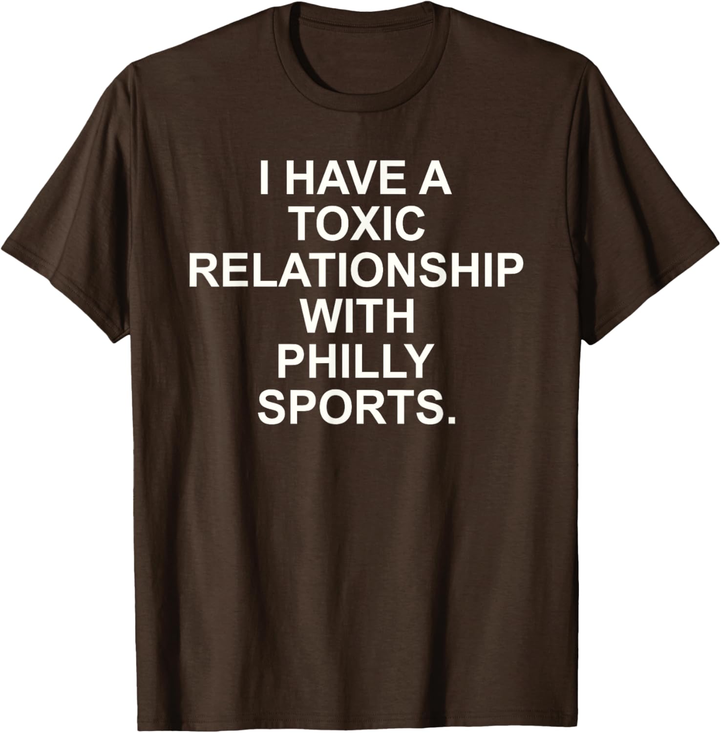 I Have A Toxic Relationship With Philly Sports T-Shirt for Fans - 17