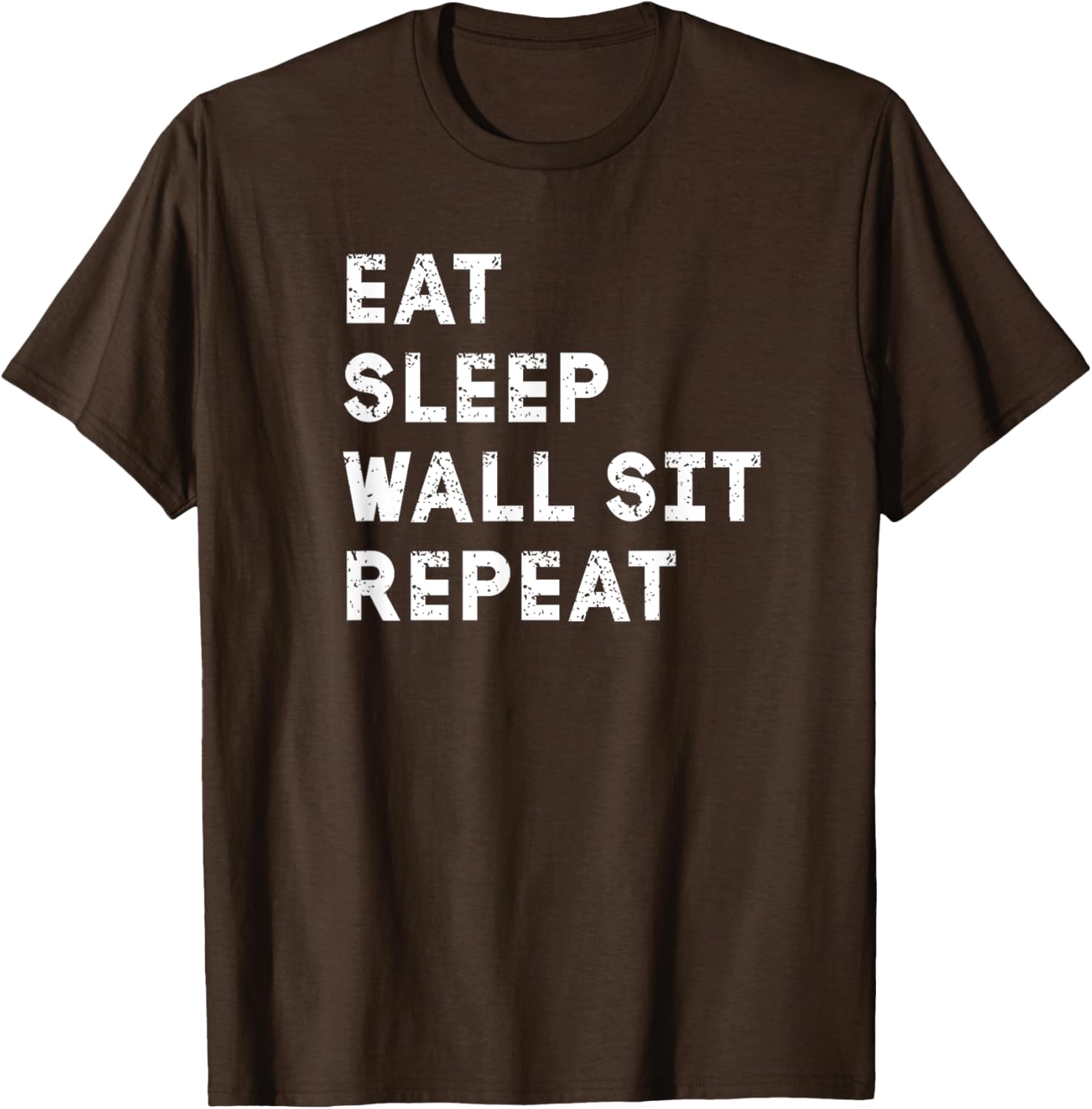 Eat Sleep Wall Sit Repeat Funny T-Shirt for Fitness Lovers - 16