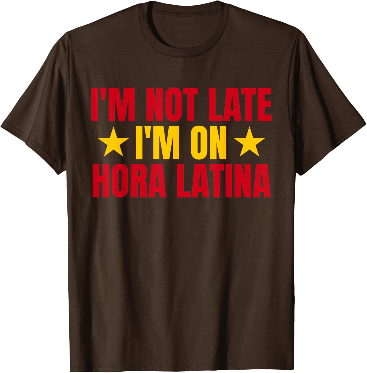 I'm Not Late I'm On Hora Latina Spain Lovers T-Shirt for Casual Style - 1