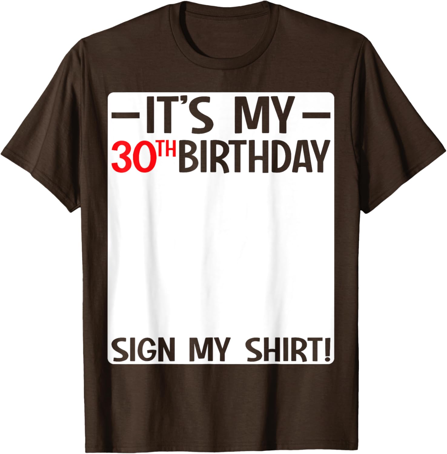 It's My 30th Birthday Party T-Shirt Sign for Fun Celebrations - 17