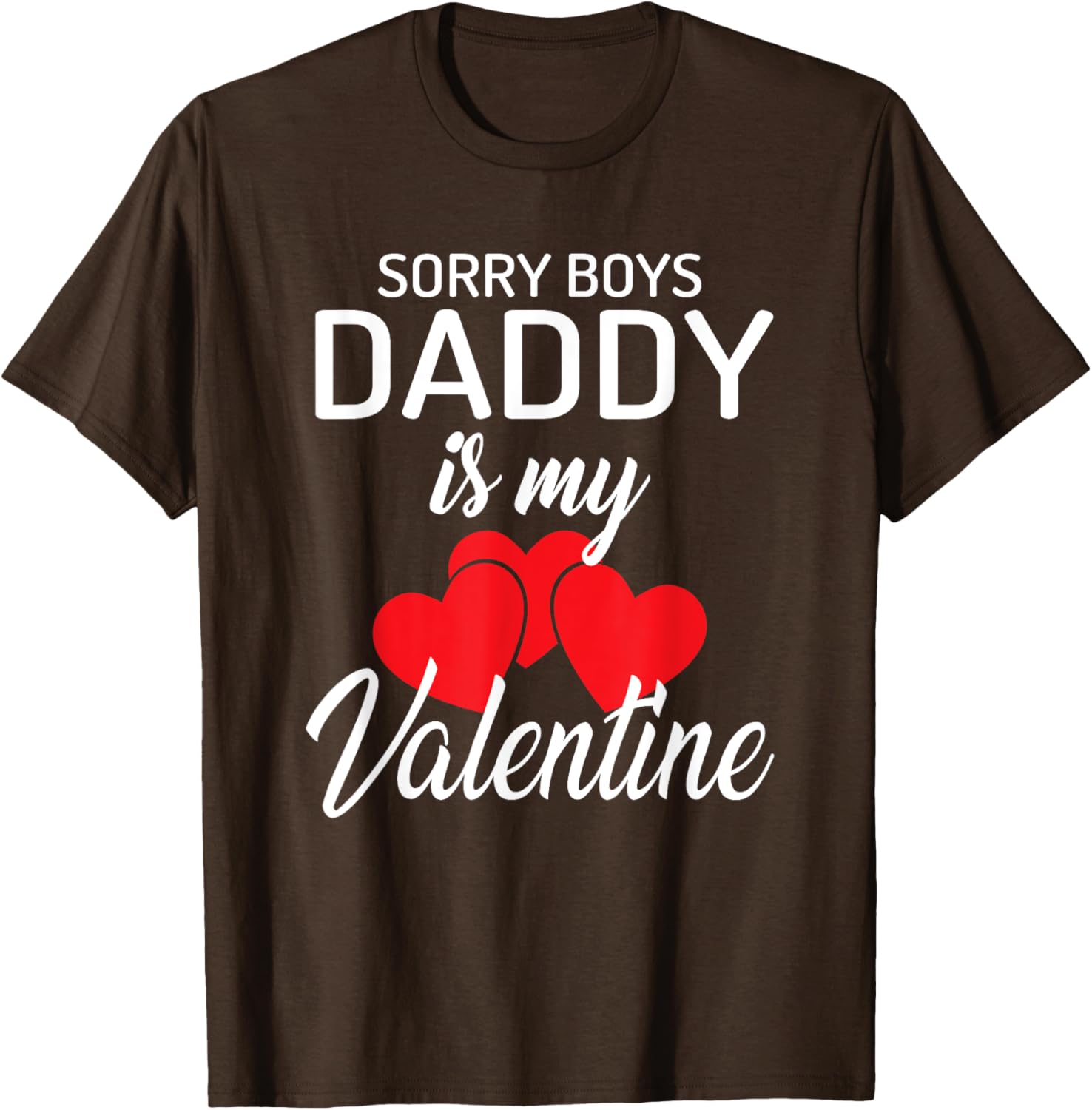 Funny Valentine's Day T-Shirt for Girls - Sorry Boys Daddy is My Valentine - 5
