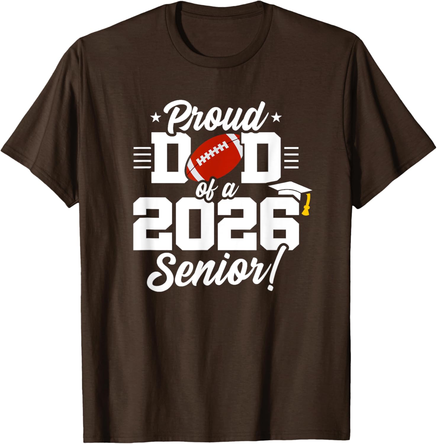Class of 2026 Senior Year Football Dad T-Shirt for Proud Parents - 26