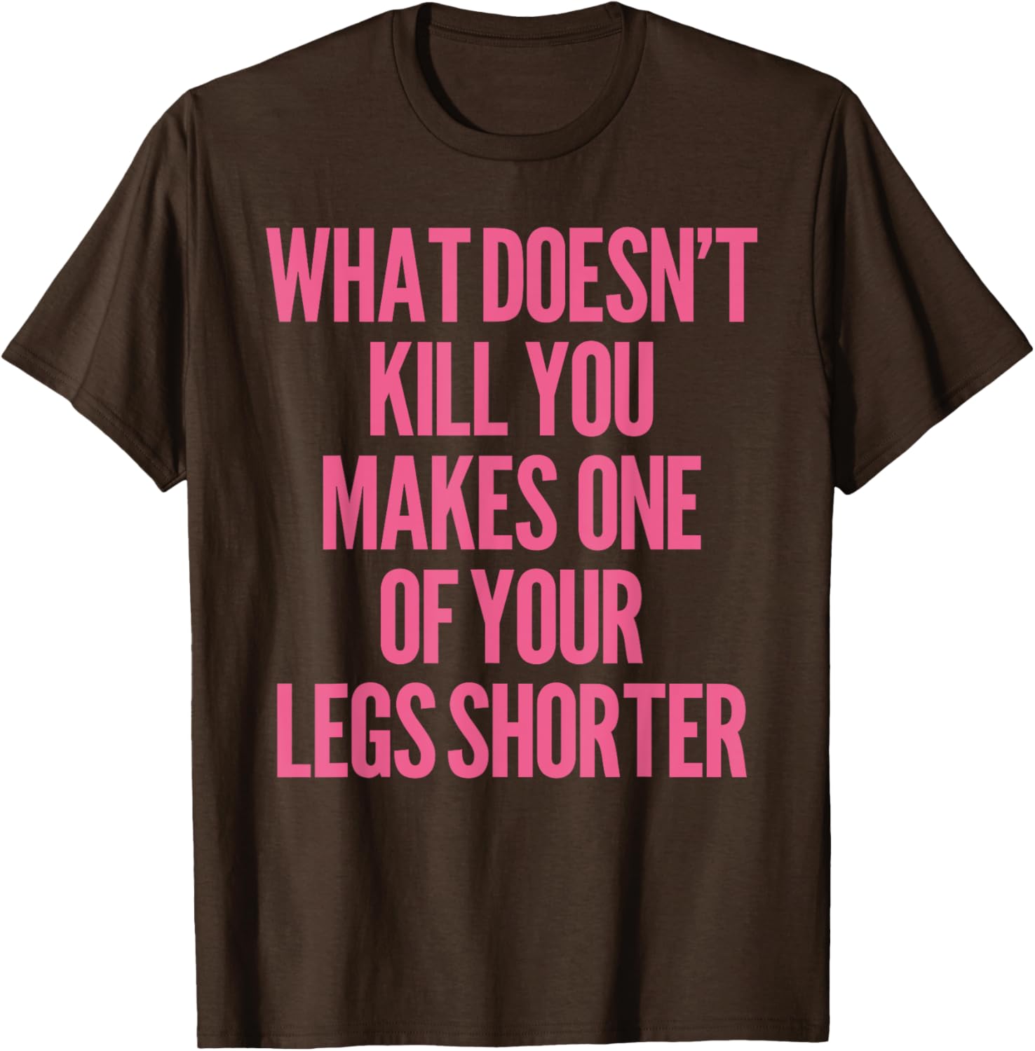 Funny Prosthetic Leg Amputee Humor T-Shirt - What Doesn't Kill You! - 6