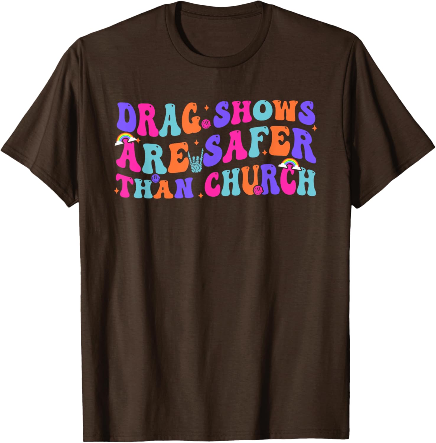 Funny Drag Shows Safer Than Church Sarcastic T-Shirt for All Occasions - 14