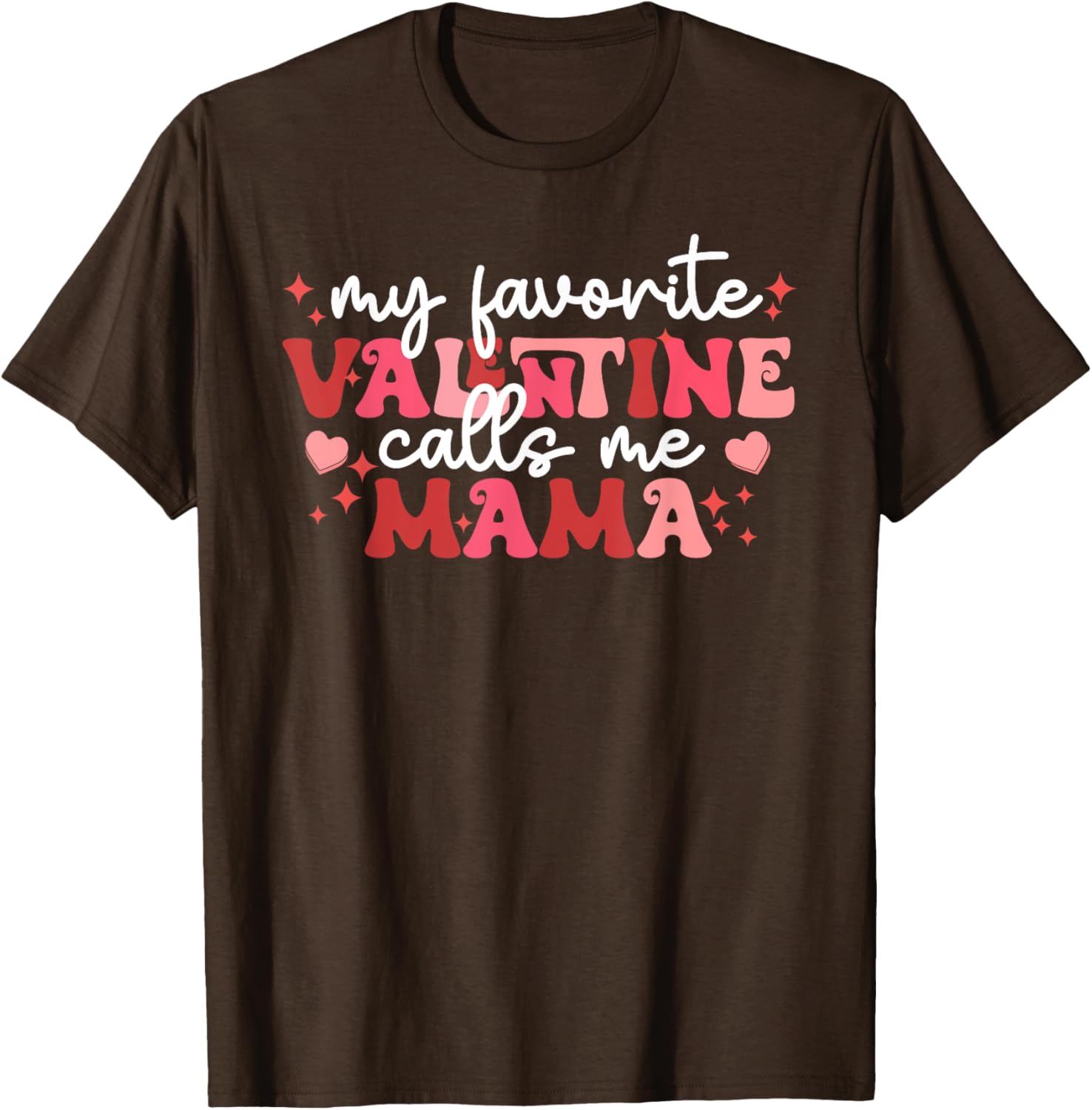Valentine Mom T-Shirt My Favorite Valentine Calls Me Mama Gift Idea - 6