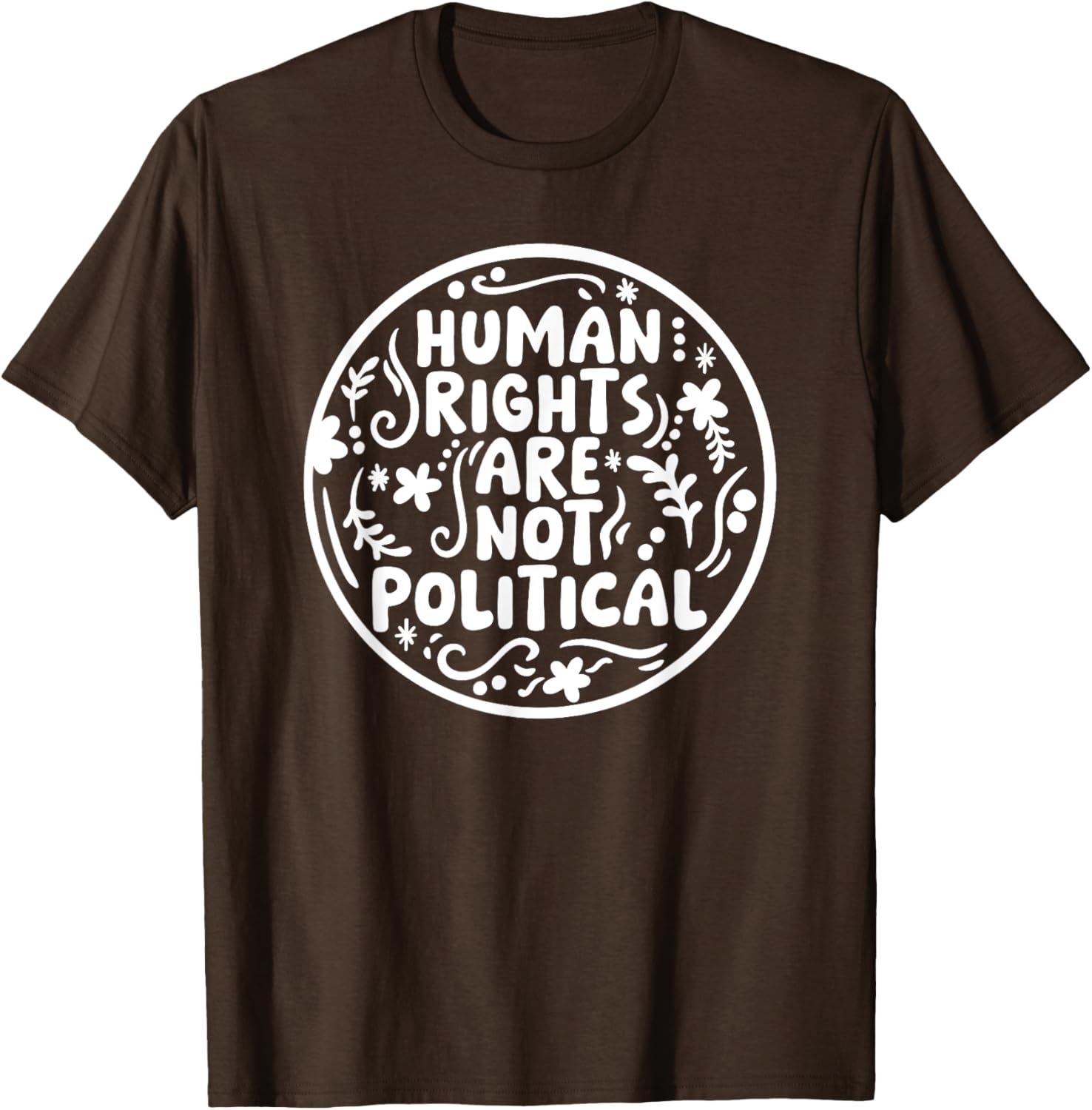 Human Rights Are Not Political T-Shirt for Bold Expressions and Style - 15