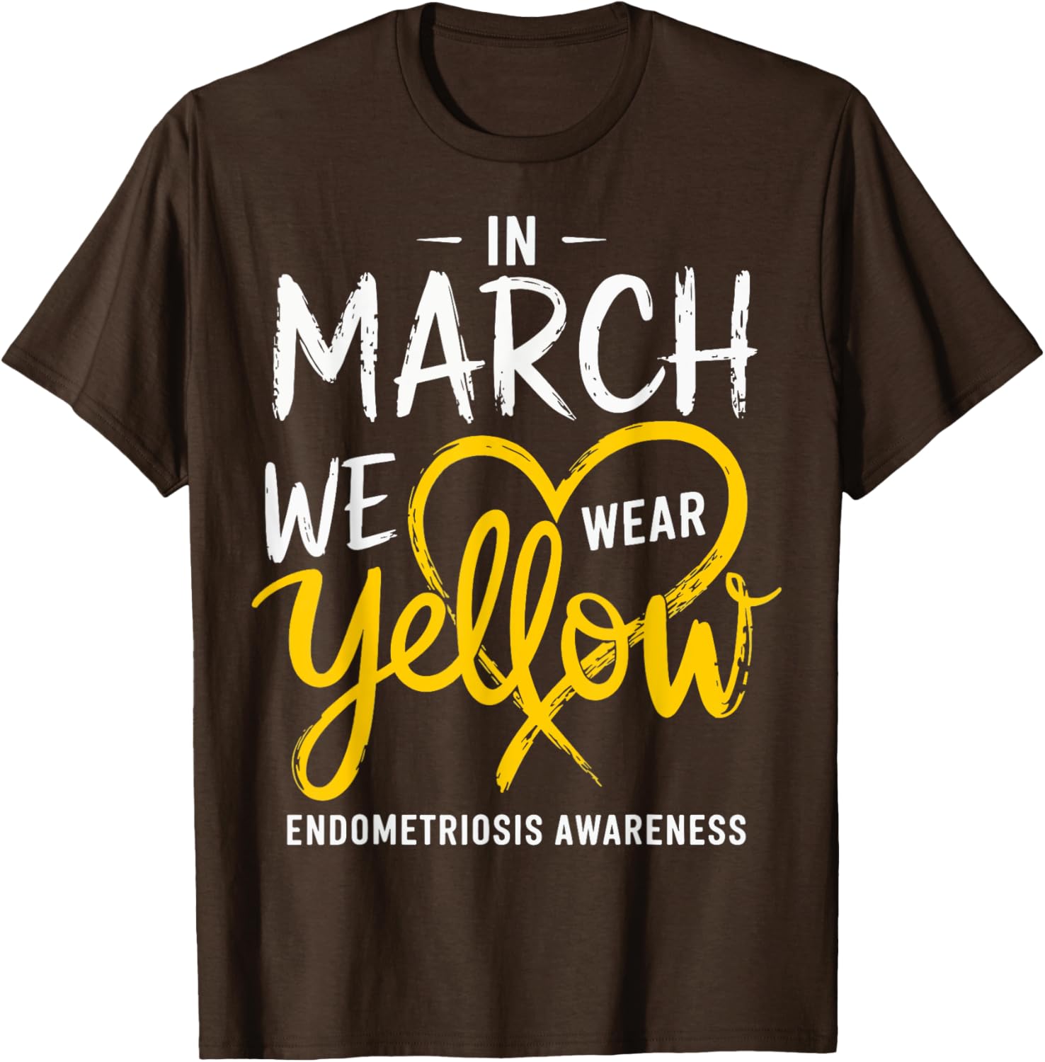 In March We Wear Yellow Endometriosis Awareness T-Shirt for Support - 10