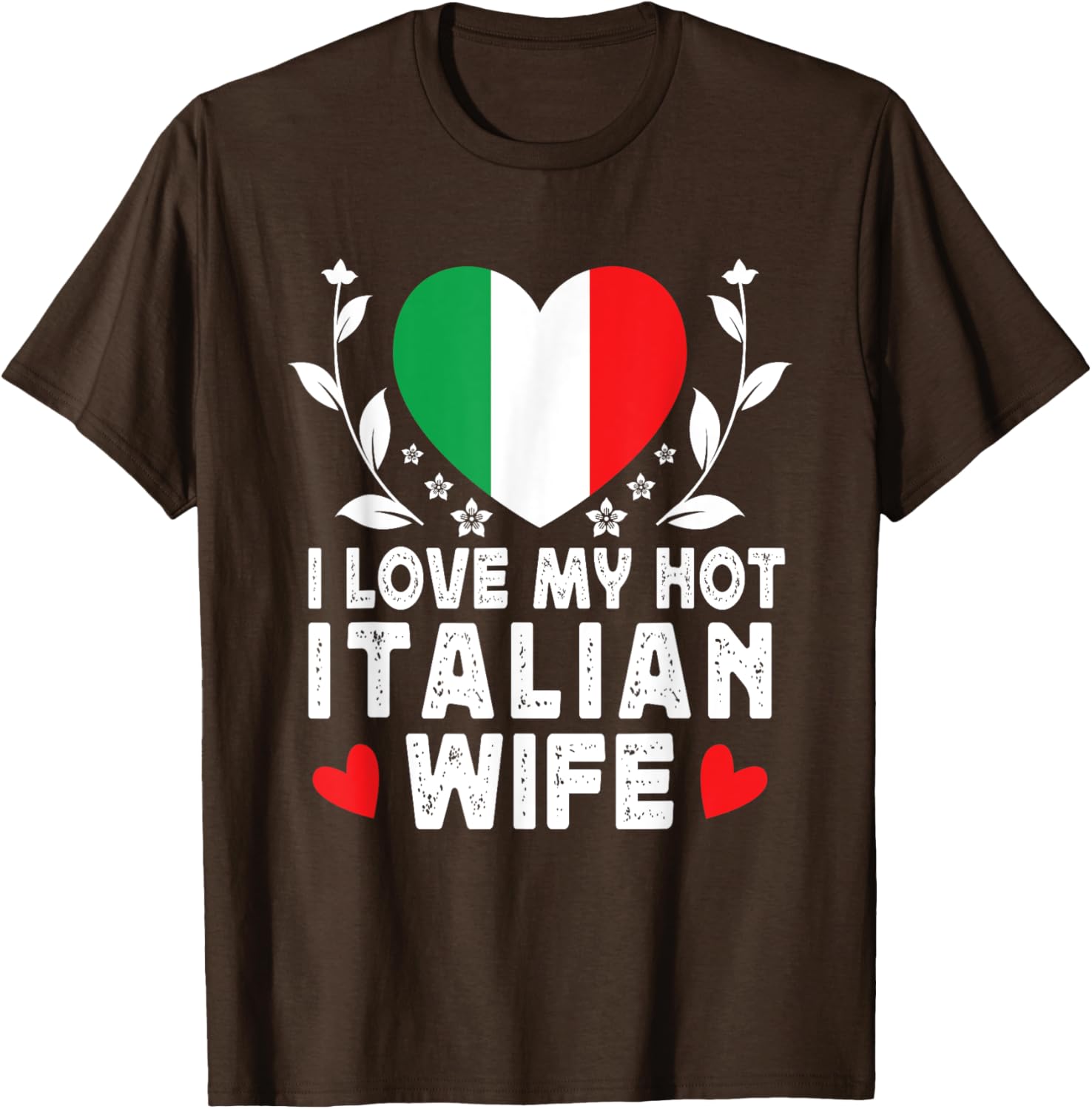 I Love My Hot Italian Wife T-Shirt with Italy Flag Design - 4