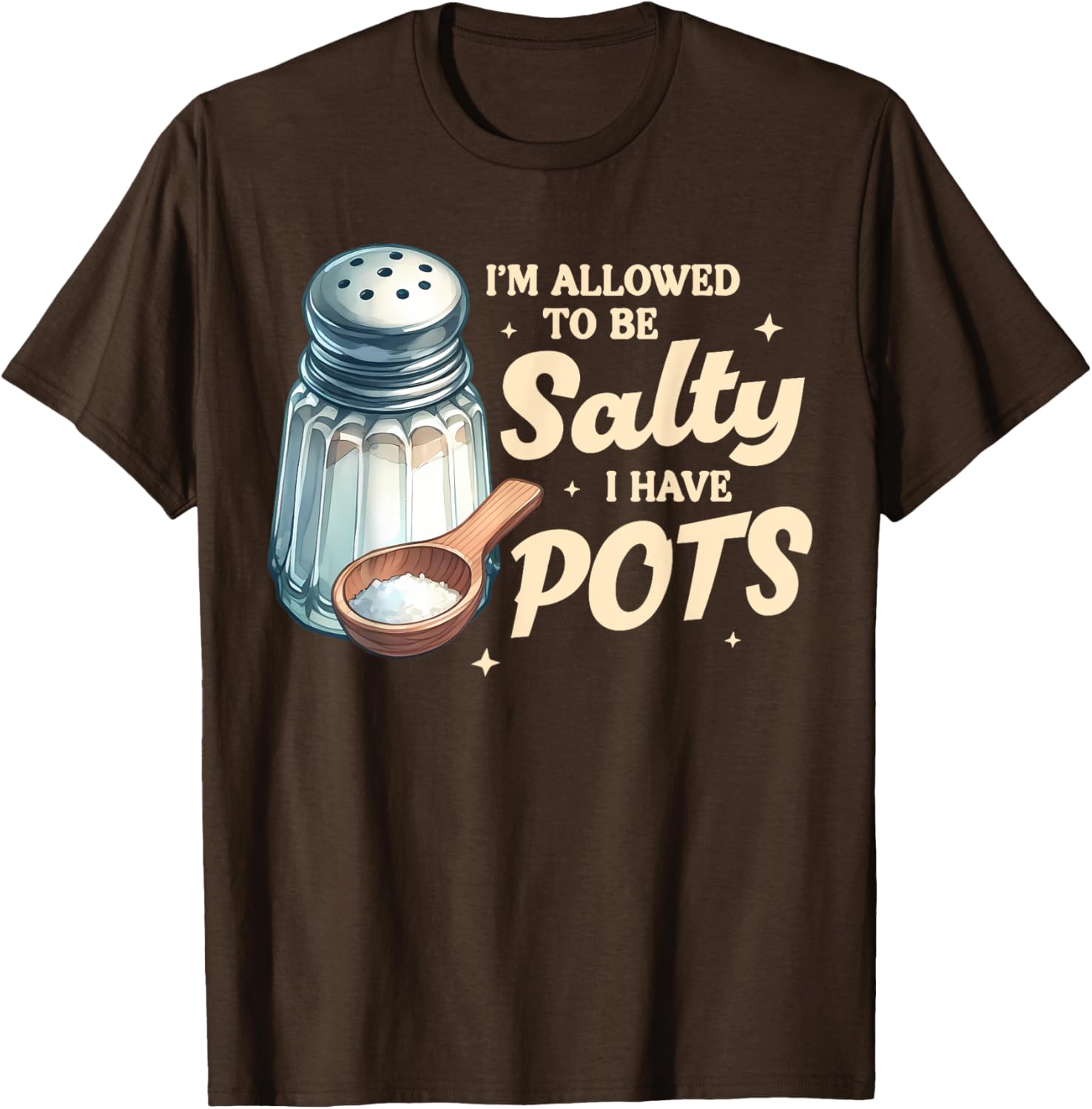 POTS Awareness I'm Allowed To Be That Salty T-Shirt for Everyday Comfort - 5