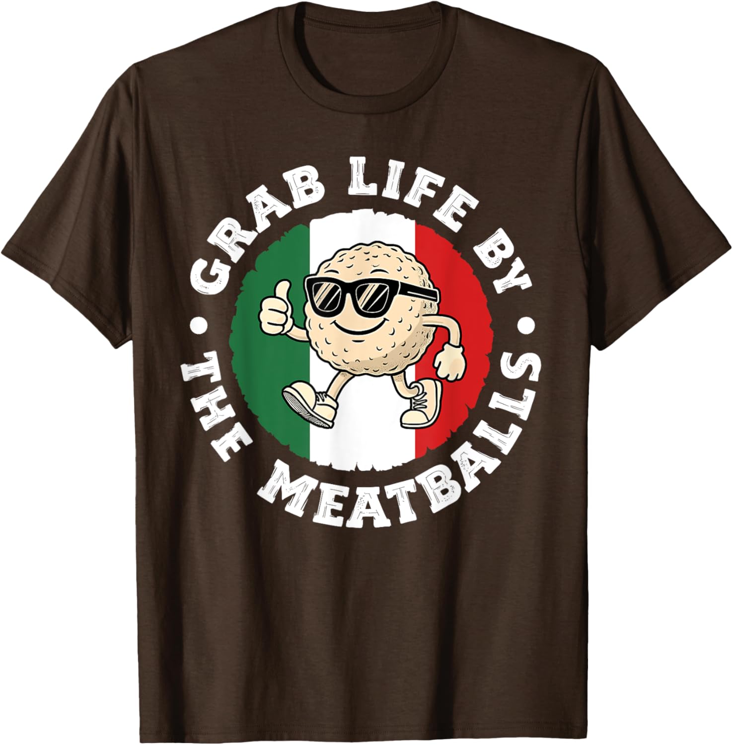 Funny Italian Cuisine T-Shirt Grab Life By The Meatballs for Food Lovers - 1
