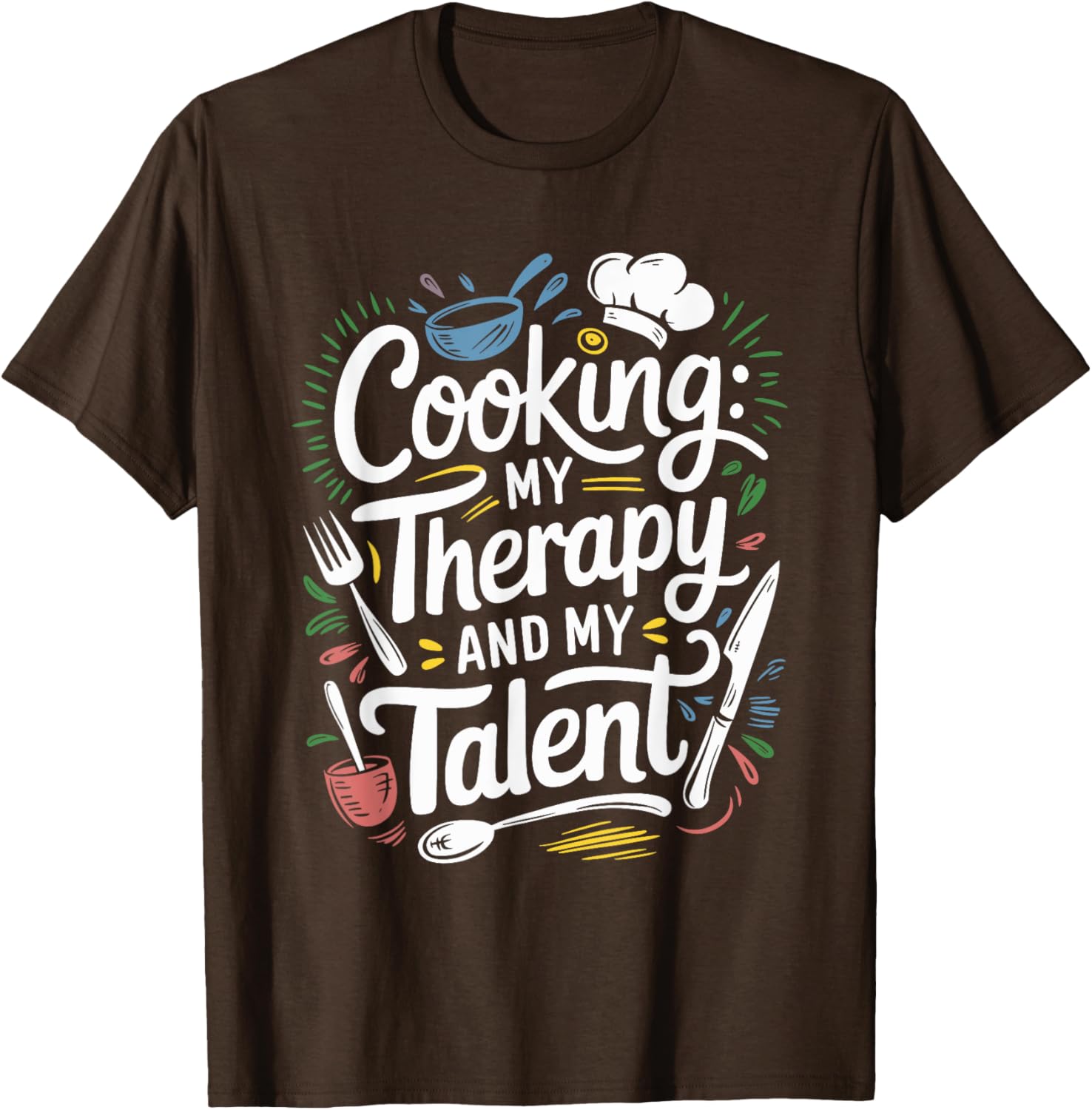 Chef Quote T-Shirt for Cooking Lovers and Culinary Enthusiasts - 16