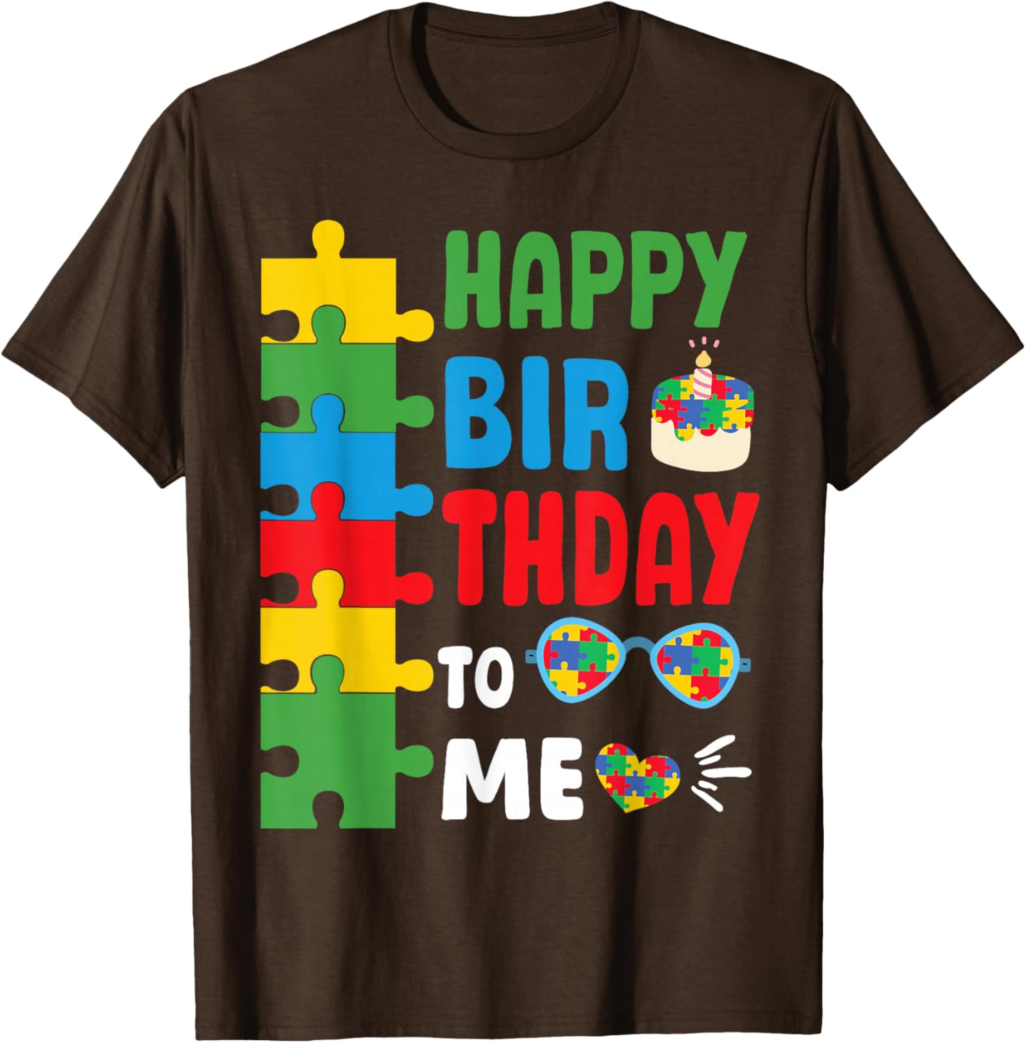 Happy Birthday To Me Autism Awareness Month T-Shirt for April Celebrations - 4