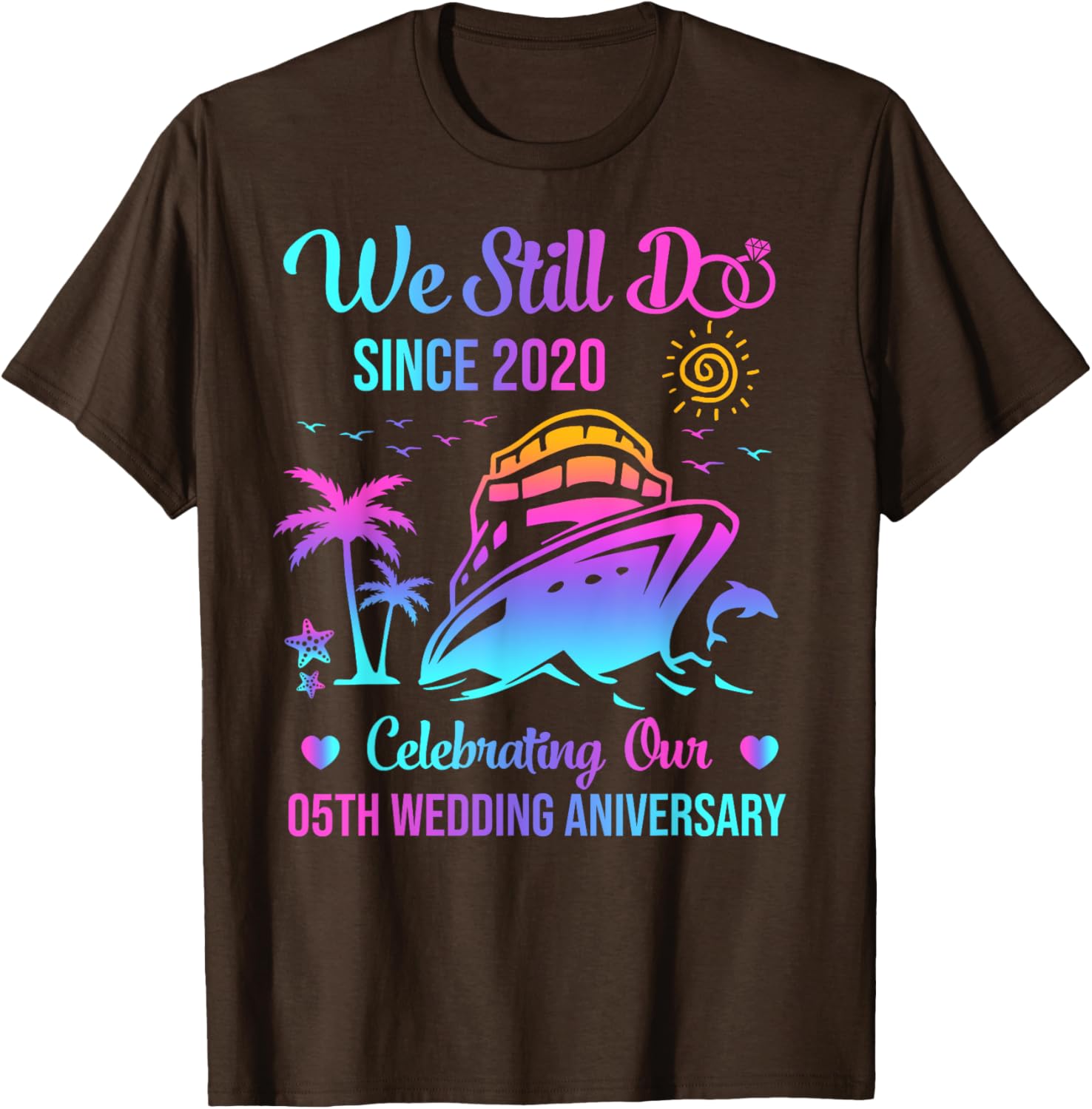 We Still Do 5th Anniversary Cruise T-Shirt for Celebrating 5 Years Married - 5