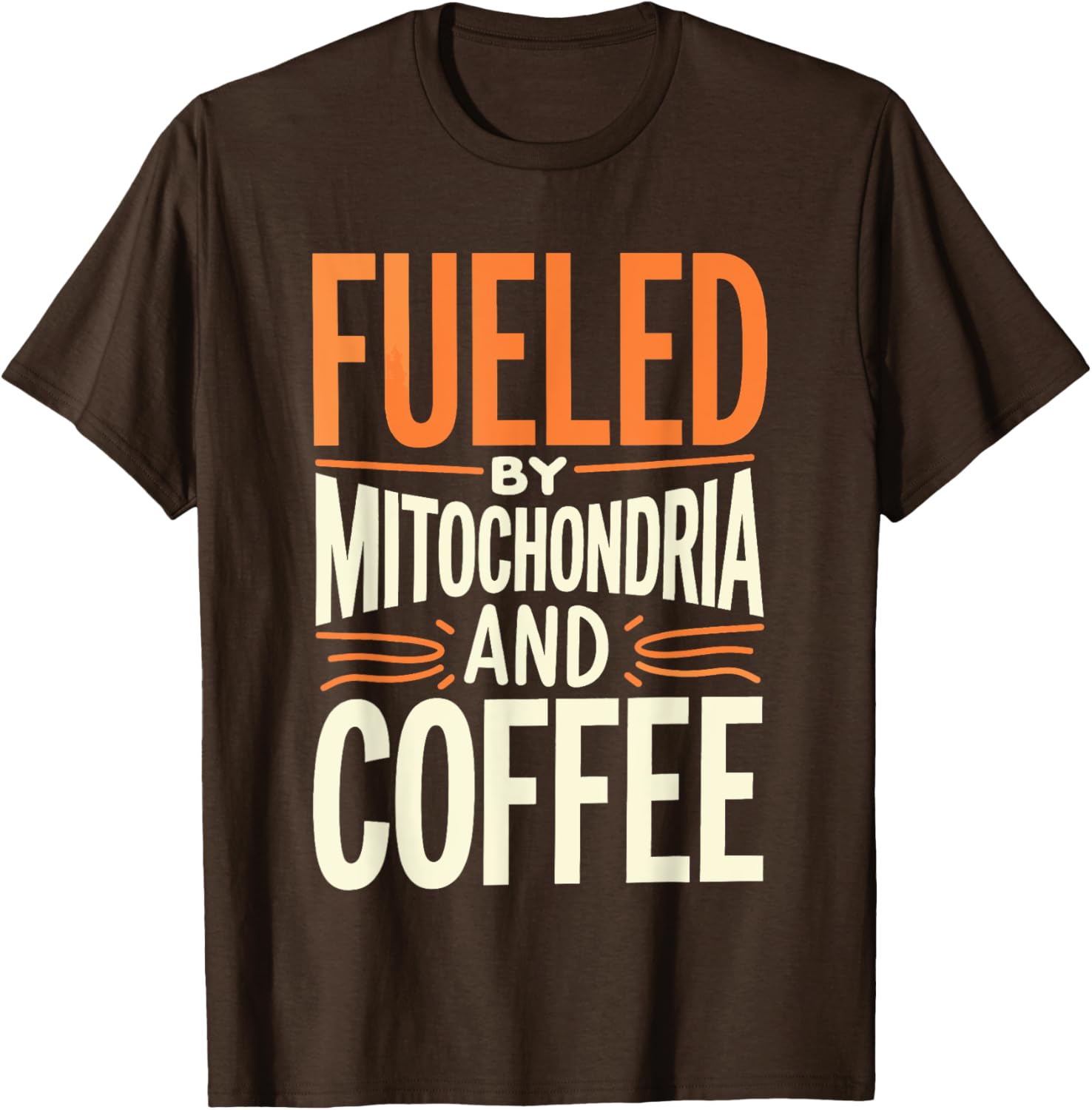 Fueled By Mitochondria and Coffee Scientist T-Shirt for Science Lovers - 3