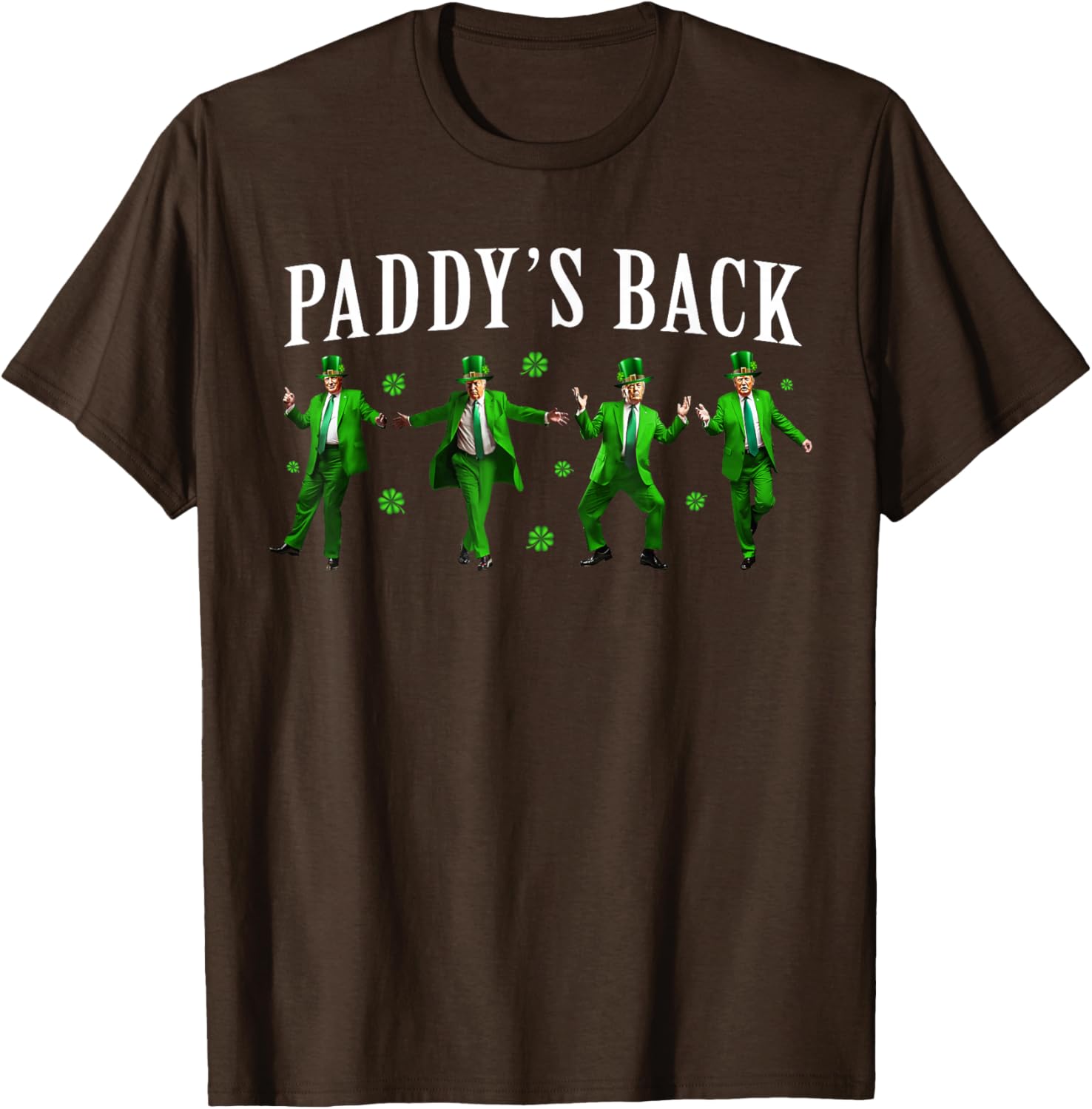 Funny Paddy's Back St Patrick's Day Trump Shamrock T-Shirt for Men - 1