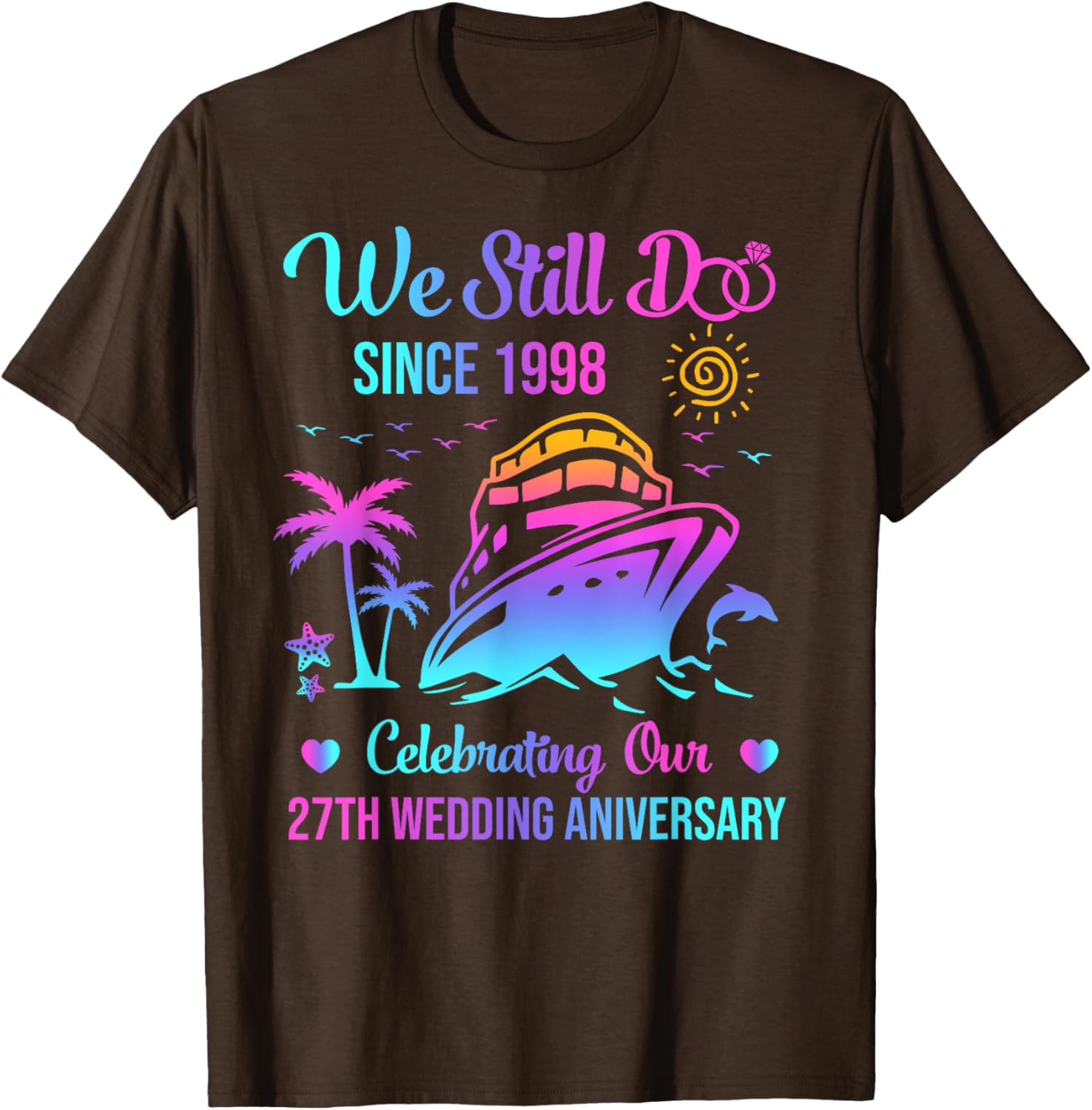 Celebrate 27 Years Together with Our We Still Do Anniversary Cruise T-Shirt - 13