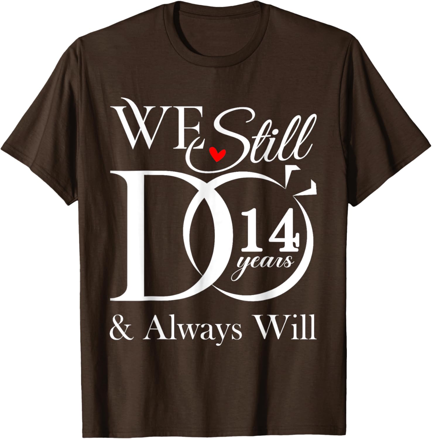 We Still Do 14 Years Together - 14th Wedding Anniversary T-Shirt - 4