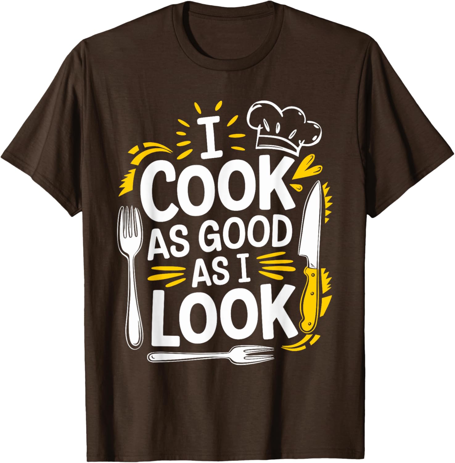 I Cook As Good As I Look Culinary Chef T-Shirt for Food Lovers - 19