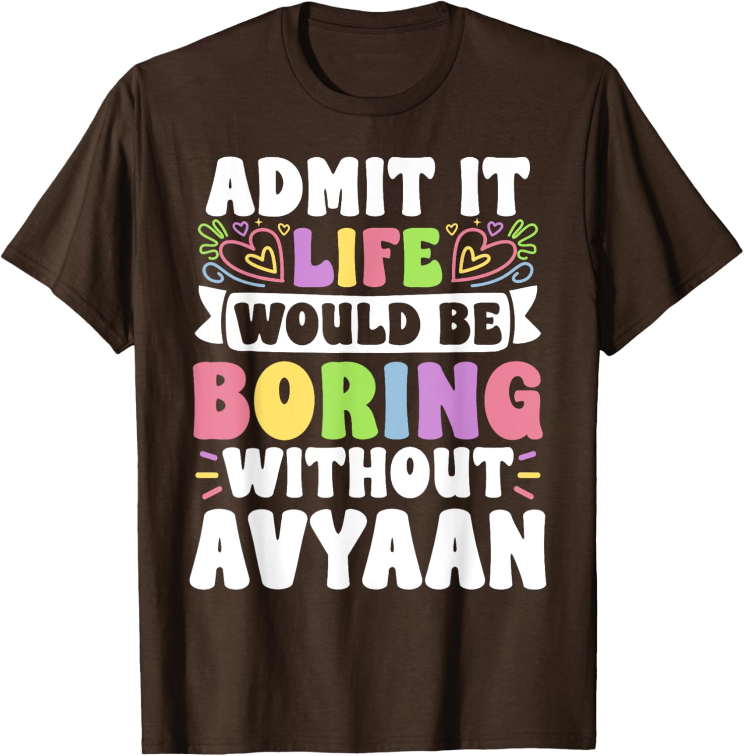 Personalized Funny Family T-Shirt with Avyaan's Name for All Occasions - 19