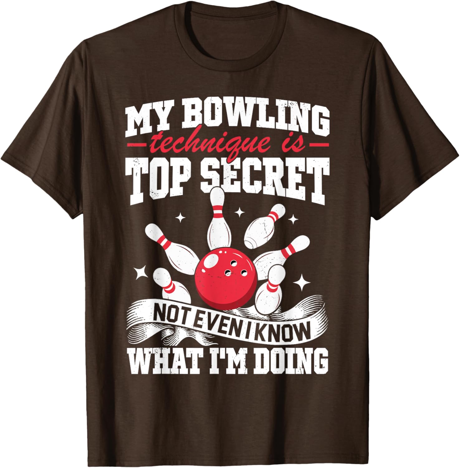 Funny My Bowling Technique Is Top Secret T-Shirt for Bowlers - 13
