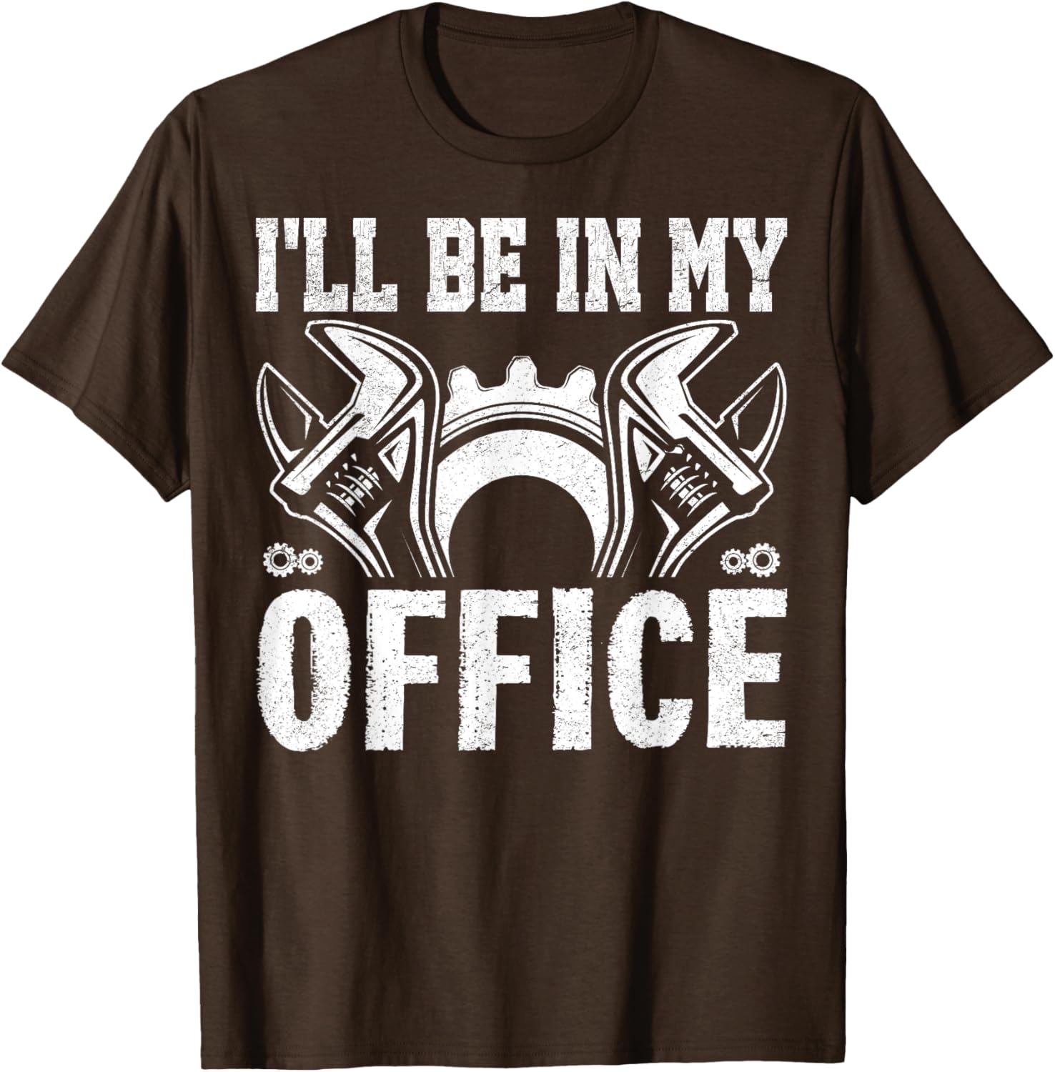 Funny Car Mechanics T-Shirt I'll Be in My Office Garage Humor Gift - 9