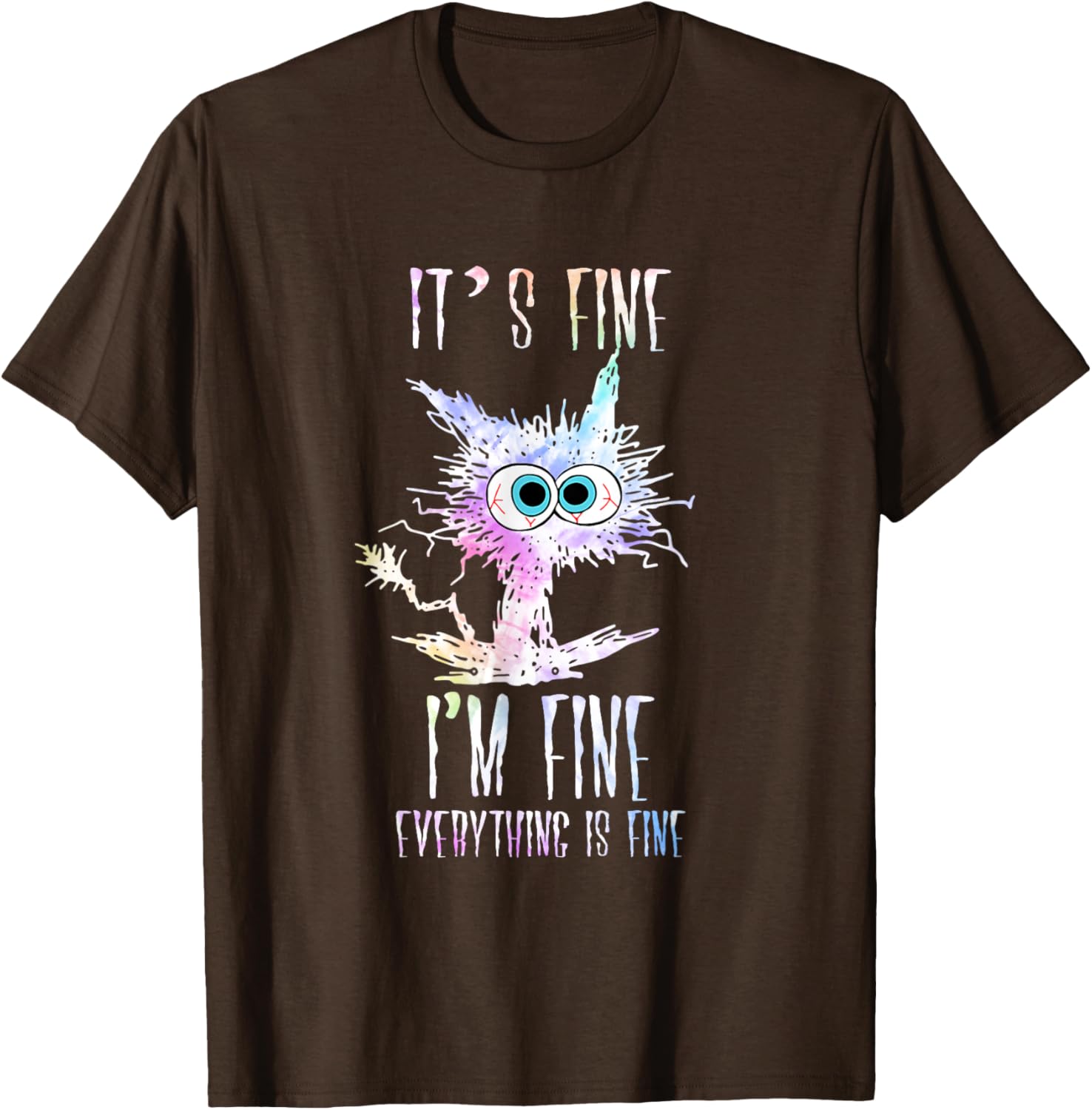 Cat Tie Dye T-Shirt I'm Fine Everything Is Fine Casual Wear for Cat Lovers - 17