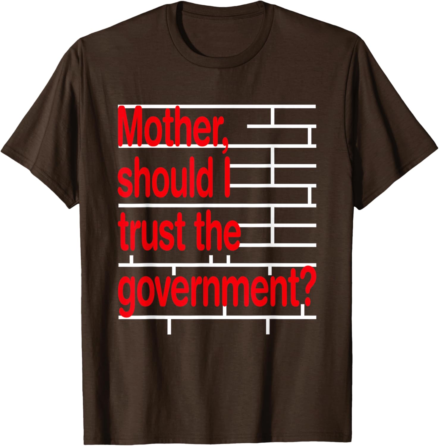 Funny Mother Should I Trust The Government T-Shirt for Ultimate Humor - 10