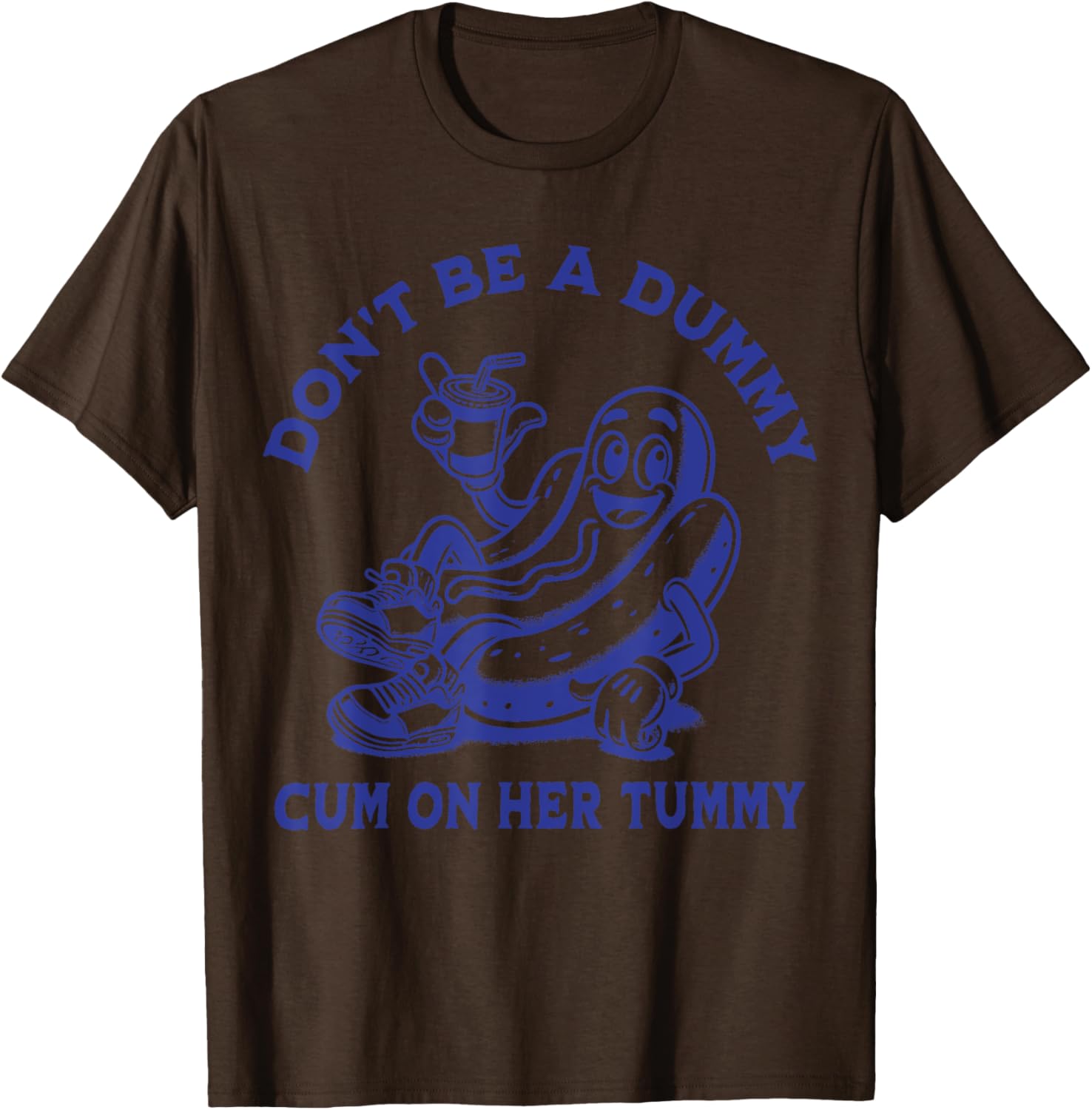 Funny Don't Be A Dummy Tummy Tee - Unisex Humor Shirt for Adults - 17
