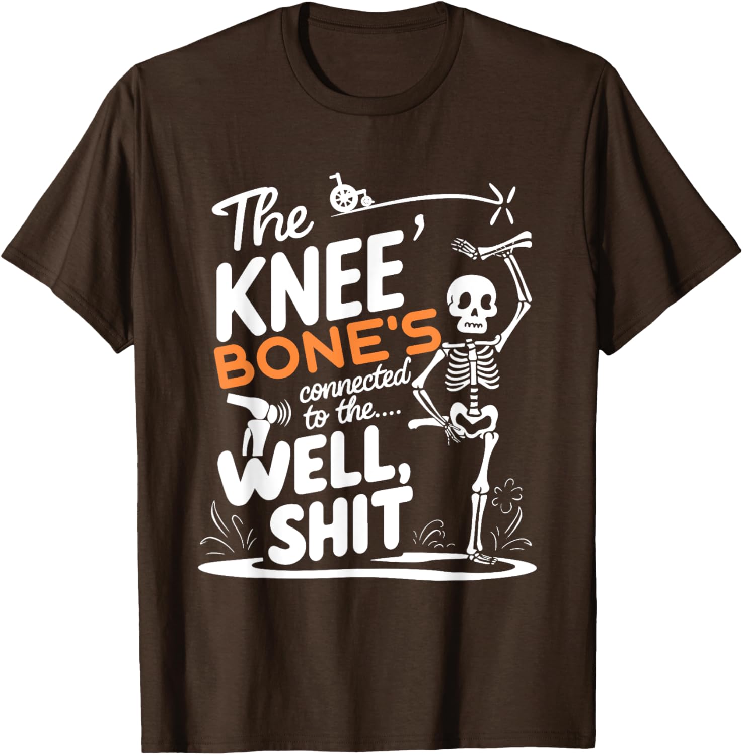Funny Amputee Skeleton T-Shirt The Knee Bone Connection for Humor Lovers - 3