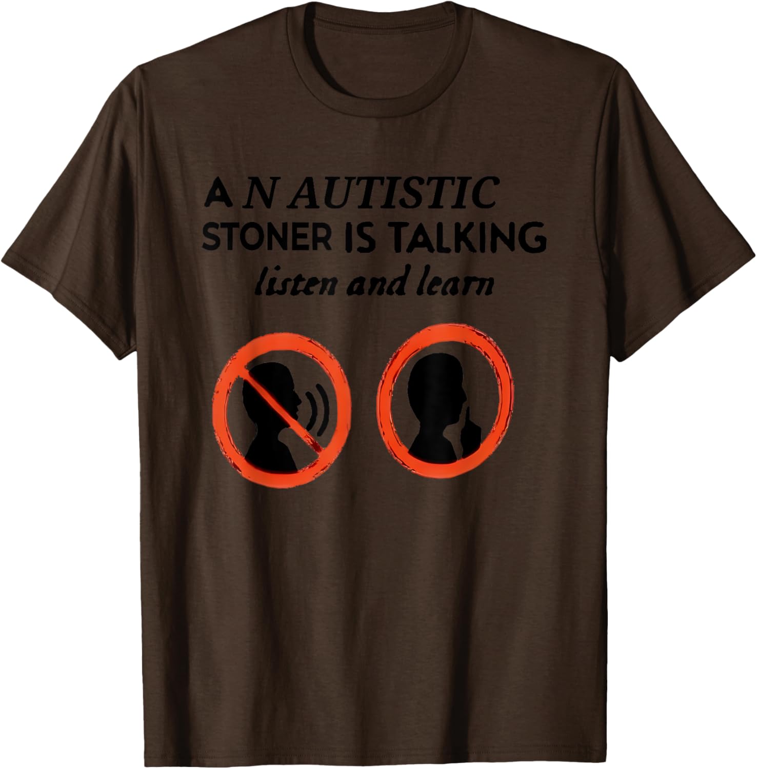 Autistic Stoner Talking T-Shirt for Comfort and Style - Unique Gift Idea - 1