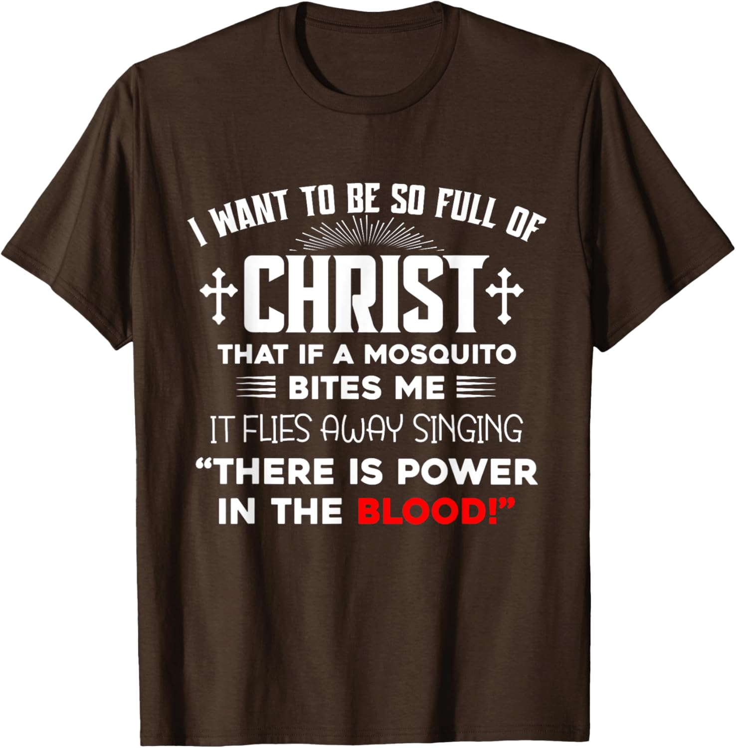 I Want To Be So Full Of Christ Graphic T-Shirt for Comfortable Style - 3