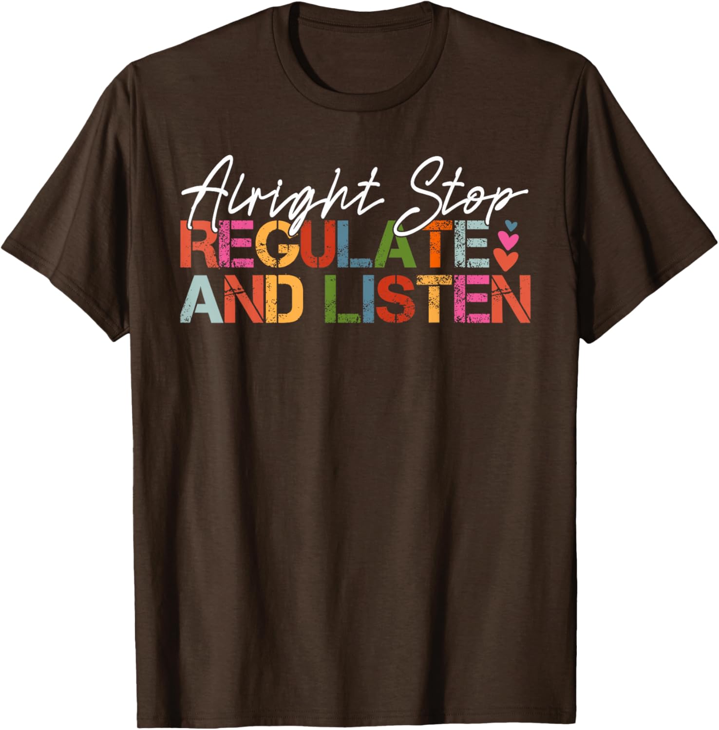 Cool Alright Stop Regulate And Listen Counselor T-Shirt for Teachers - 9