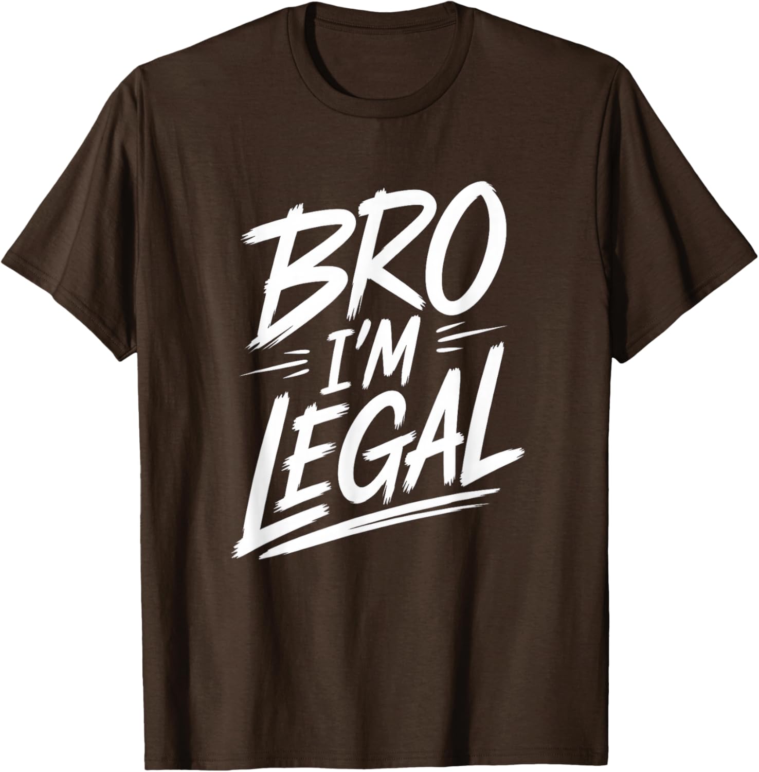 Funny Bro I'm Legal Proud US Citizen T-Shirt for Immigrants Humor - 10